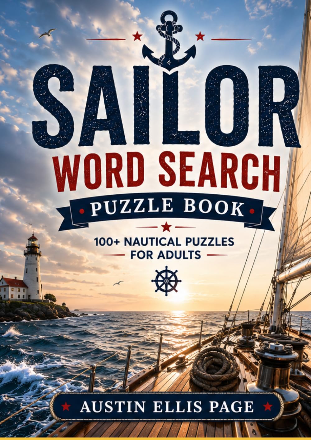 The Sailor’s Word Search: Relaxing Nautical Puzzles for Sailors, Ocean Lovers & Coastal Adventurers