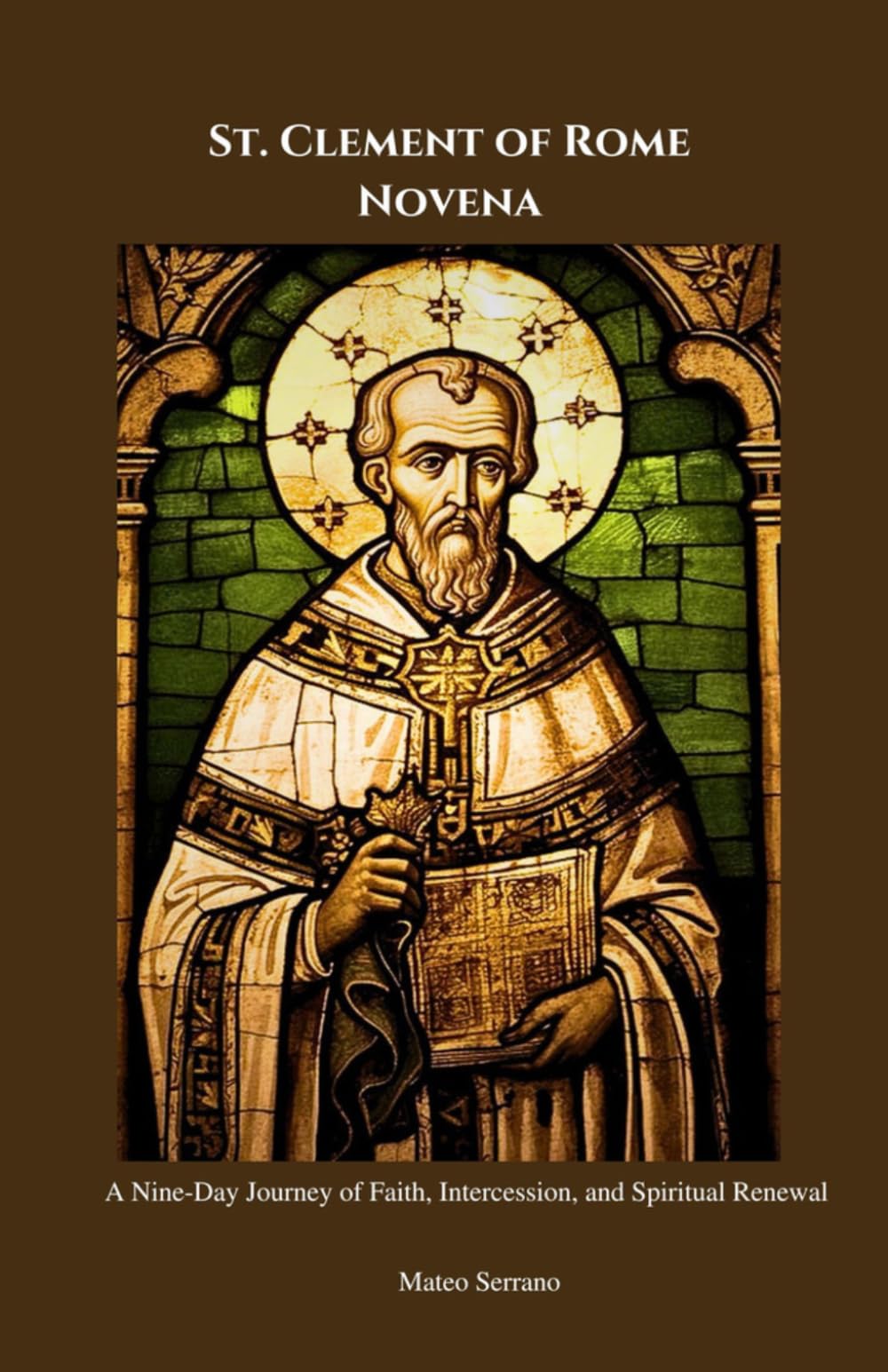 St. Clement of Rome Novena: A Nine-Day Journey of Faith, Intercession, and Spiritual Renewal