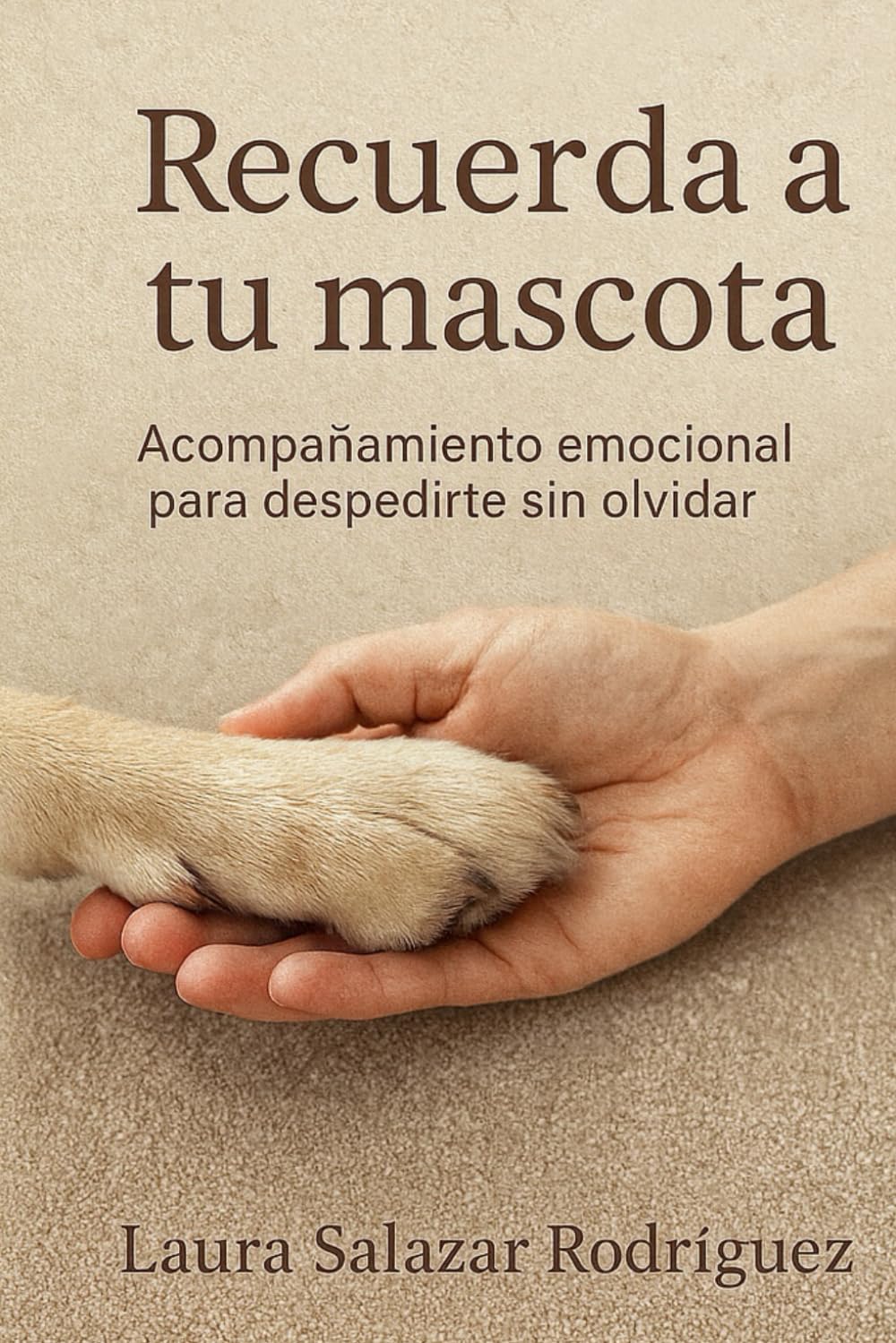 Recuerda a tu mascota: Acompañamiento emocional para despedirte sin olvidar