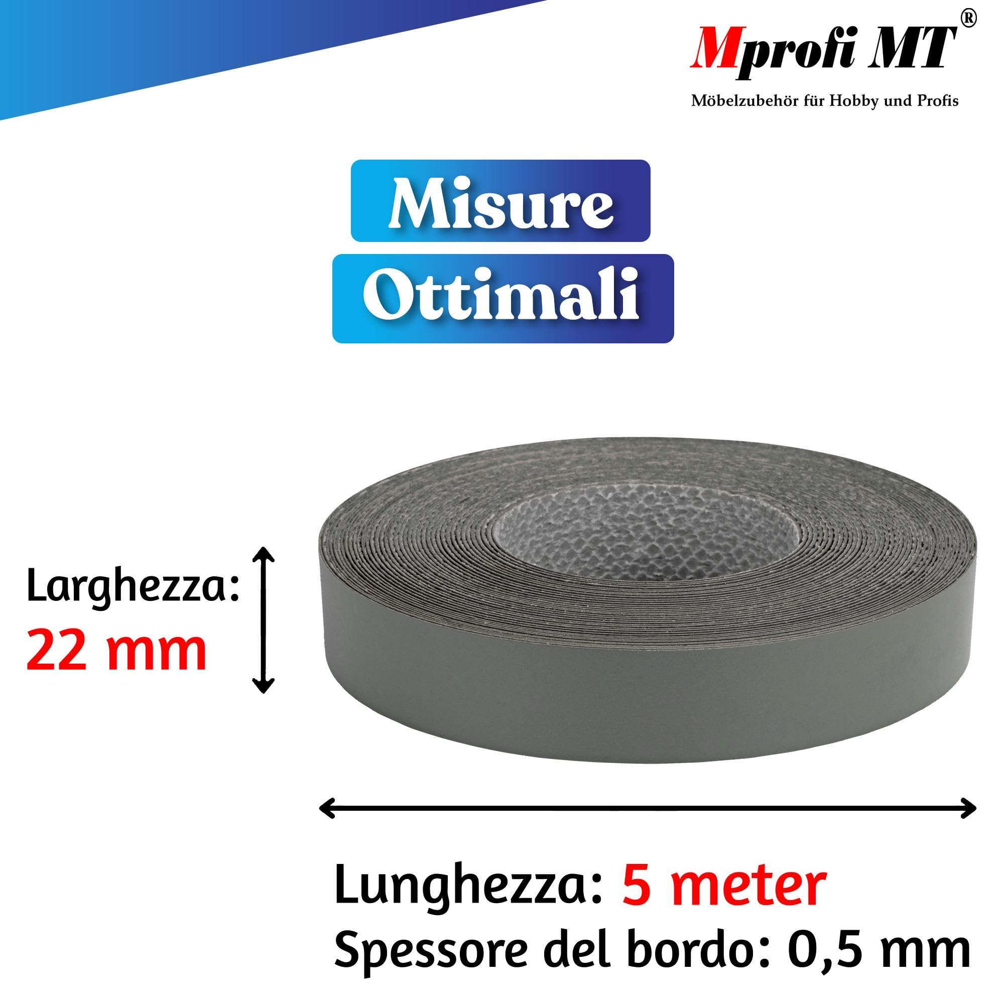 Mprofi MT® - Bordo Effetto Antracite | 22mm x 5m | Facile da Applicare | Bordo Cucina in Melaminico | Per Scaffali, Mobili e Pannelli | Termoadesivo Durevole | Spessore 0,50mm