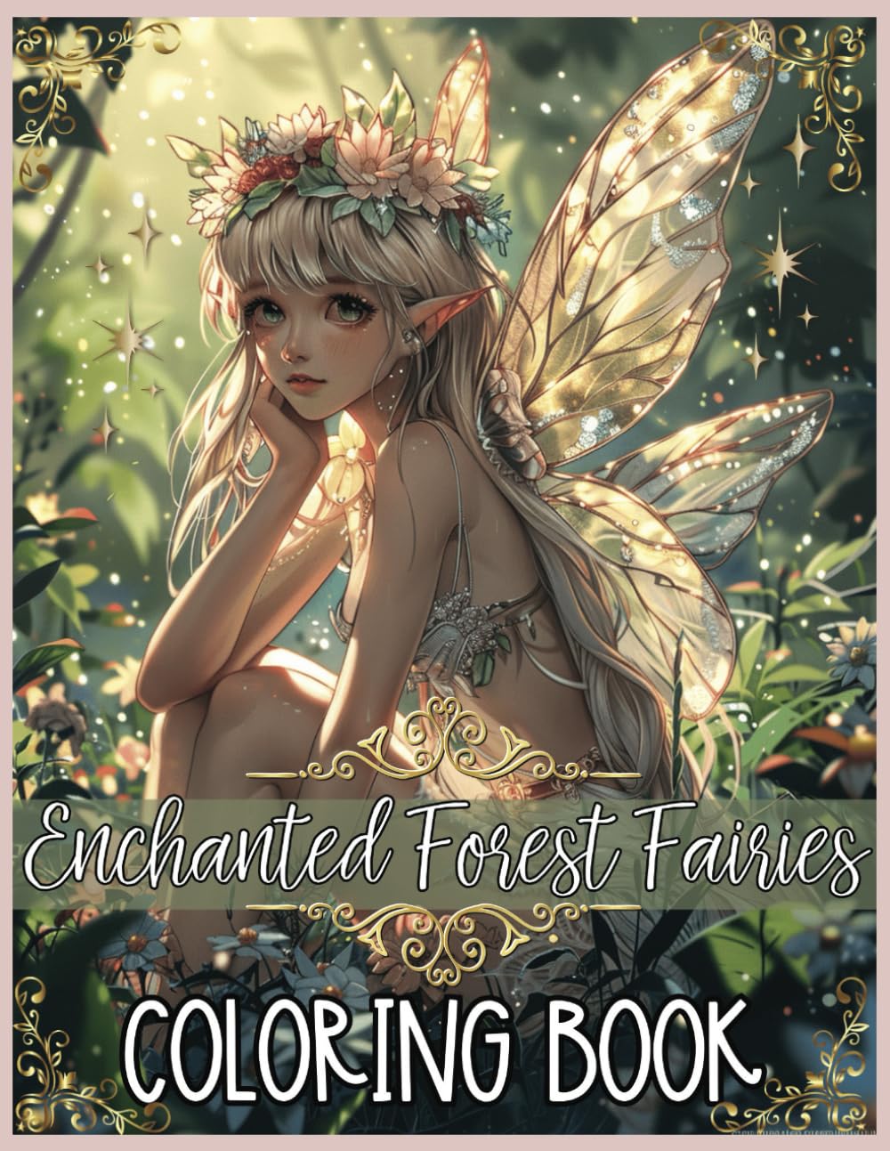 Enchanted Forest Fairies Coloring Book: A kawaii Fairycore Fae Core Flower Fairy Coloring Experience