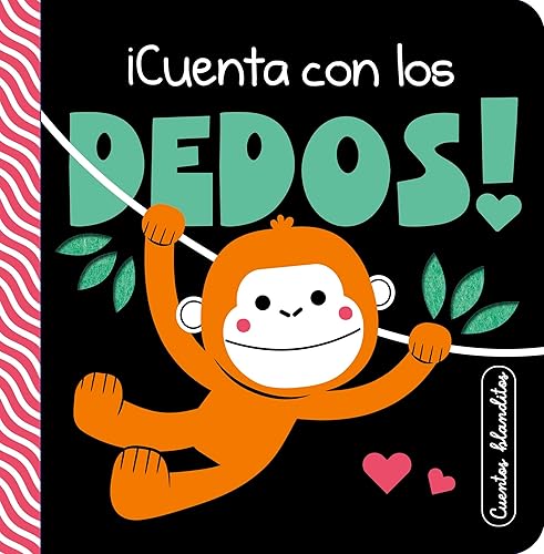 Cuentos blanditos - ¡Cuenta con los dedos!: Cuentos sensoriales con texturas para bebés de 0 a 3 años (Pequeñas manitas)