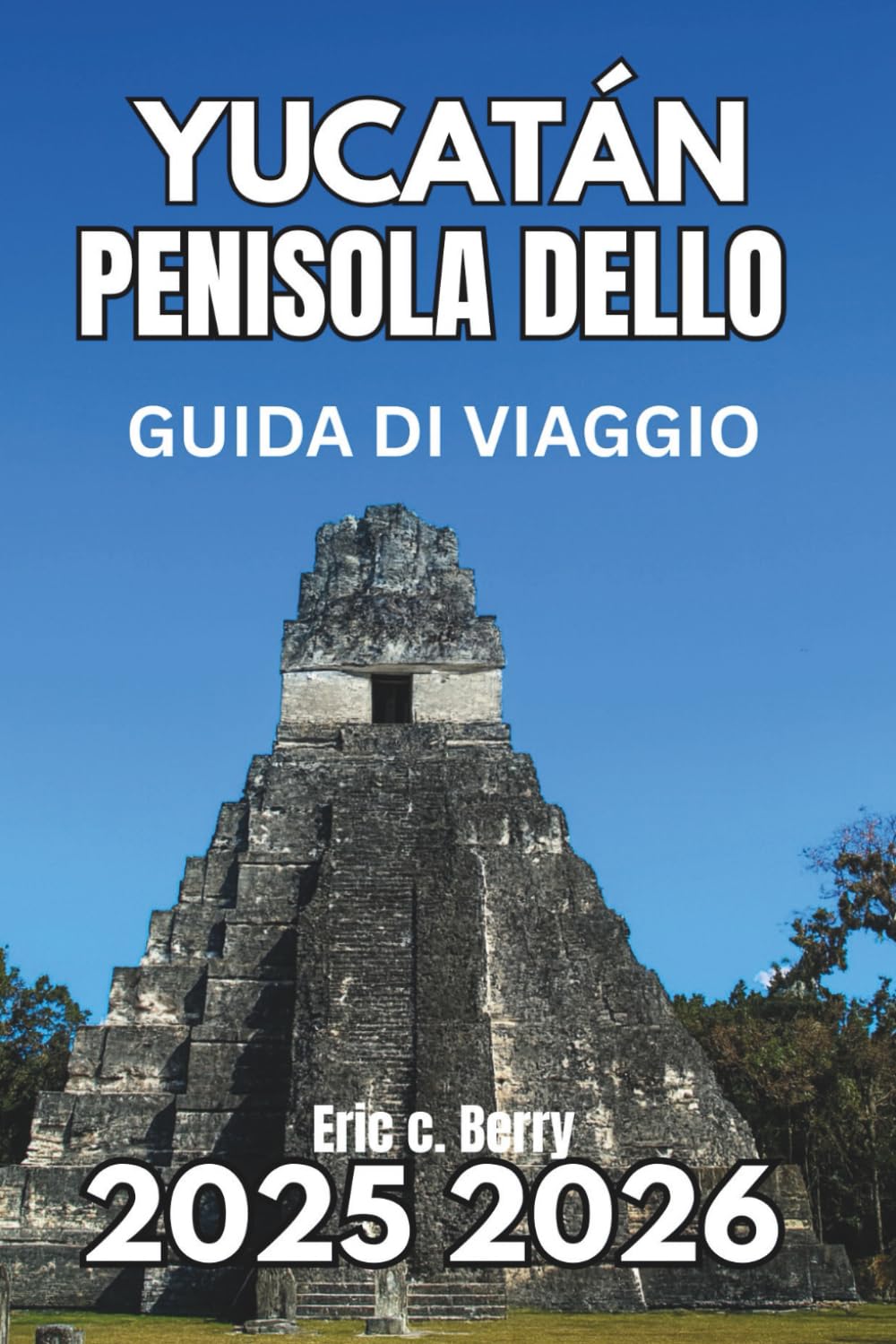 PENISOLA DELLO YUCATÁN GUIDA DI VIAGGIO 2025 2025: Scopri la natura, la cultura e l'esplorazione consapevole