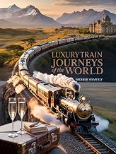 Luxury Train Journeys of the World: 2025 Guide to High-End Rail Travel & Scenic First Class Routes