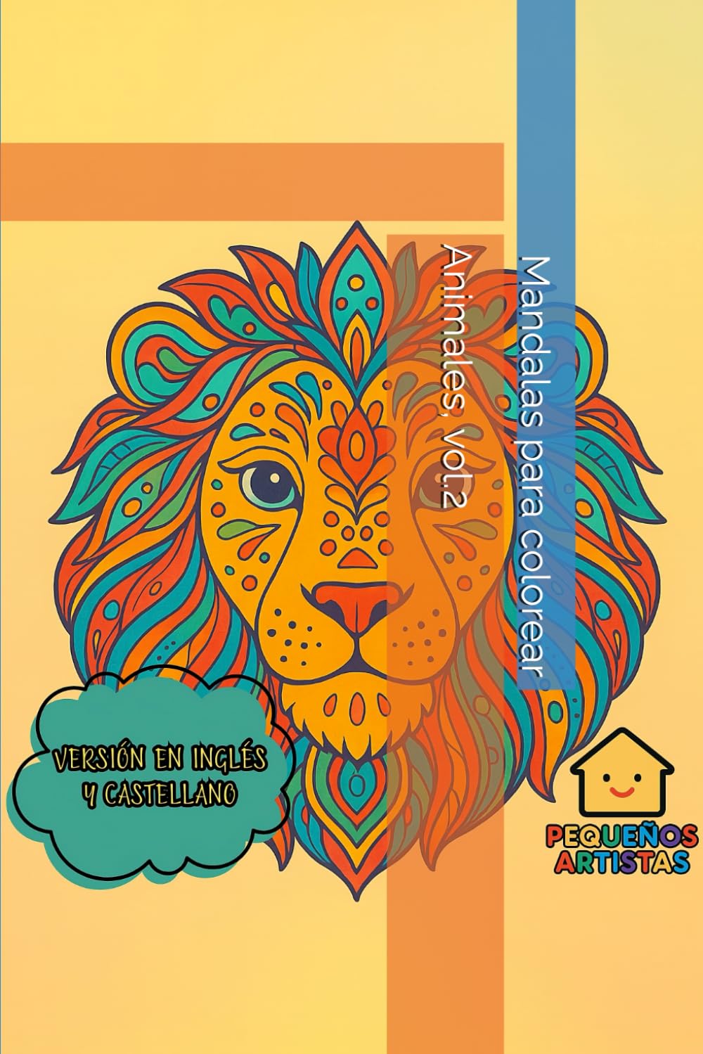 Mandalas para colorear. Edición pequeños artistas: Animales, vol.2 (Arte y relax. Pequeños artistas)