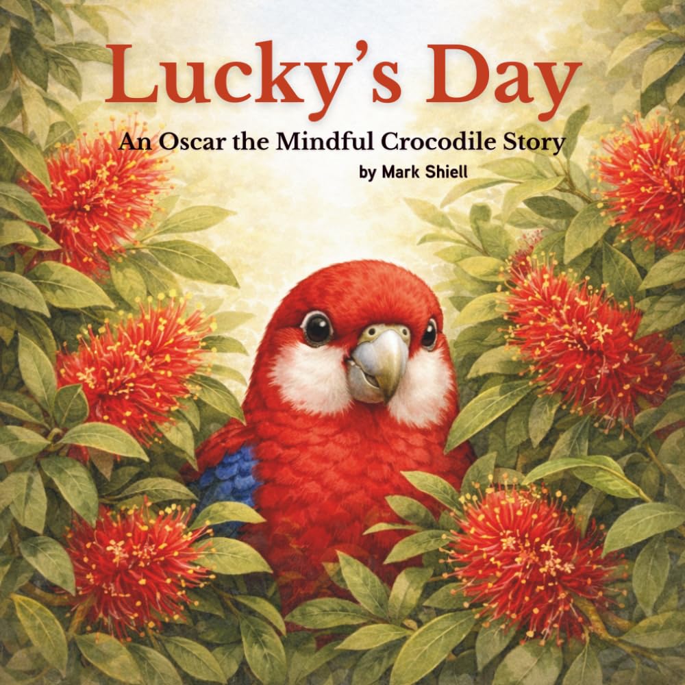 Lucky's Day: A Mindfulness Story for Kids about attention, happiness, and emotional resilience. (Oscar the Mindful Crocodile Series)