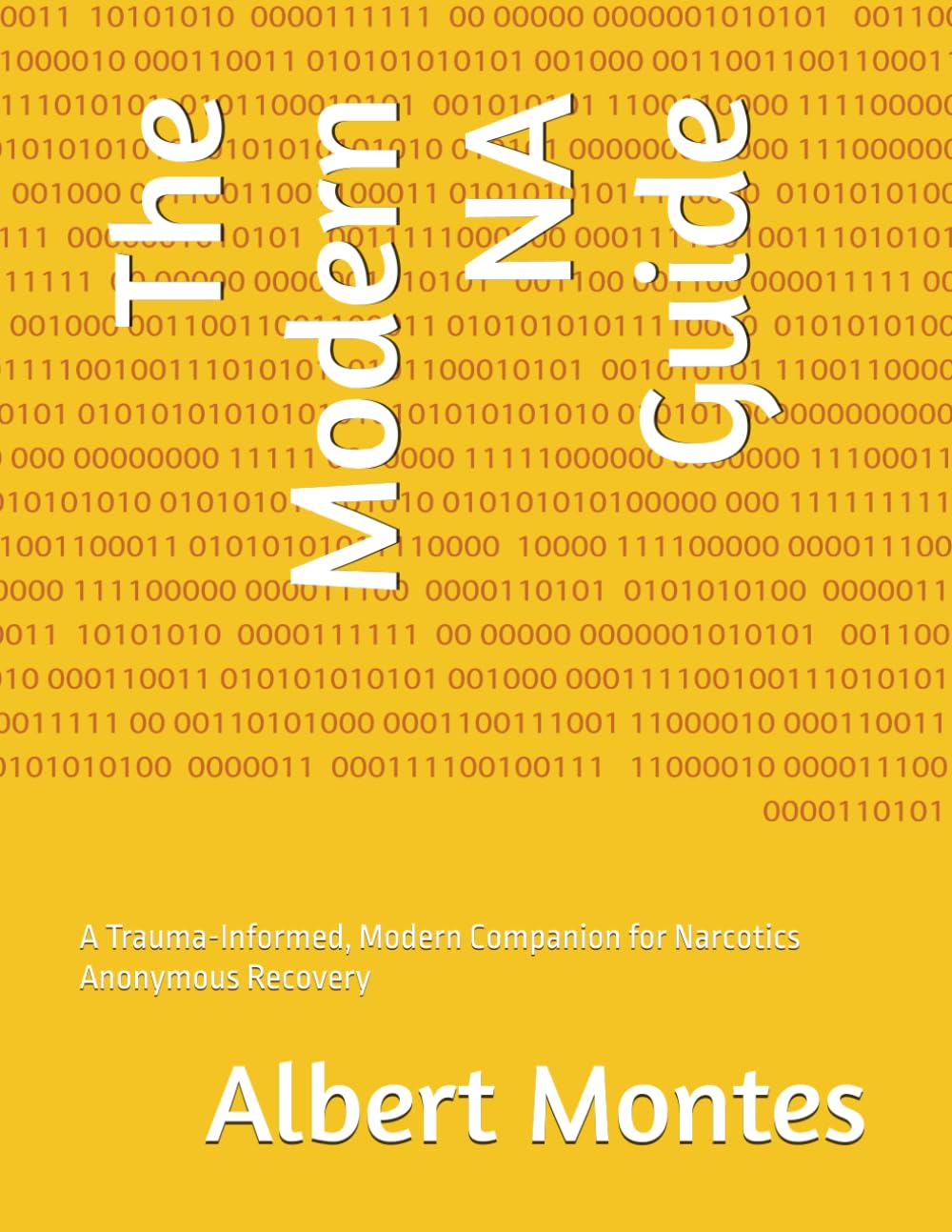 The Modern NA Guide: A Trauma-Informed, Modern Companion for Narcotics Anonymous Recovery