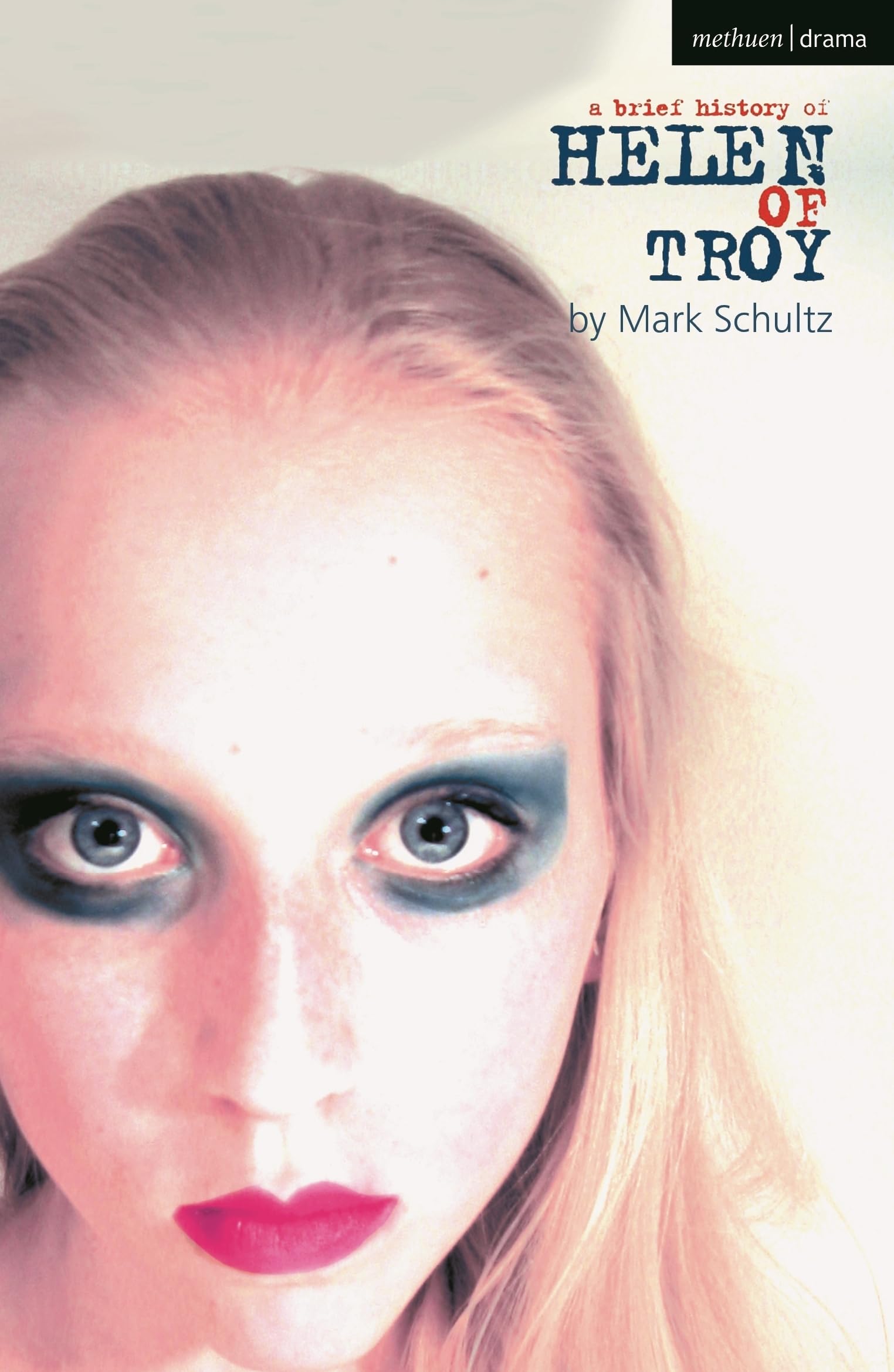 Brief History of Helen of Troy, A (Modern Plays)