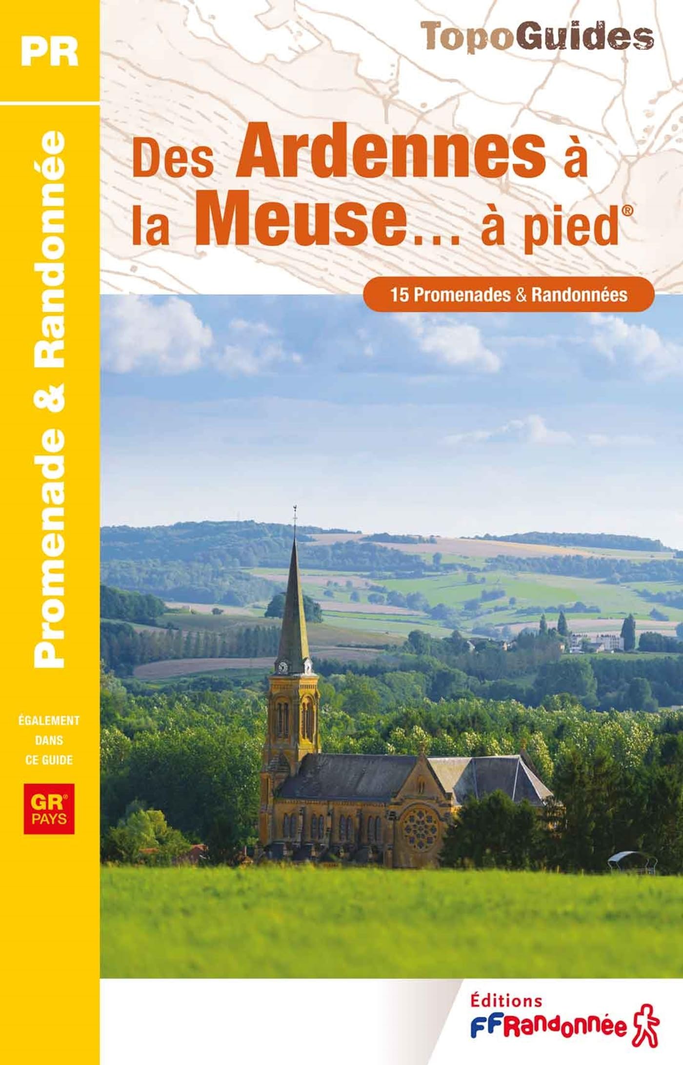 Des Ardennes à la Meuse à pied (P081): Réf. P081 (Promenade & Randonnée)