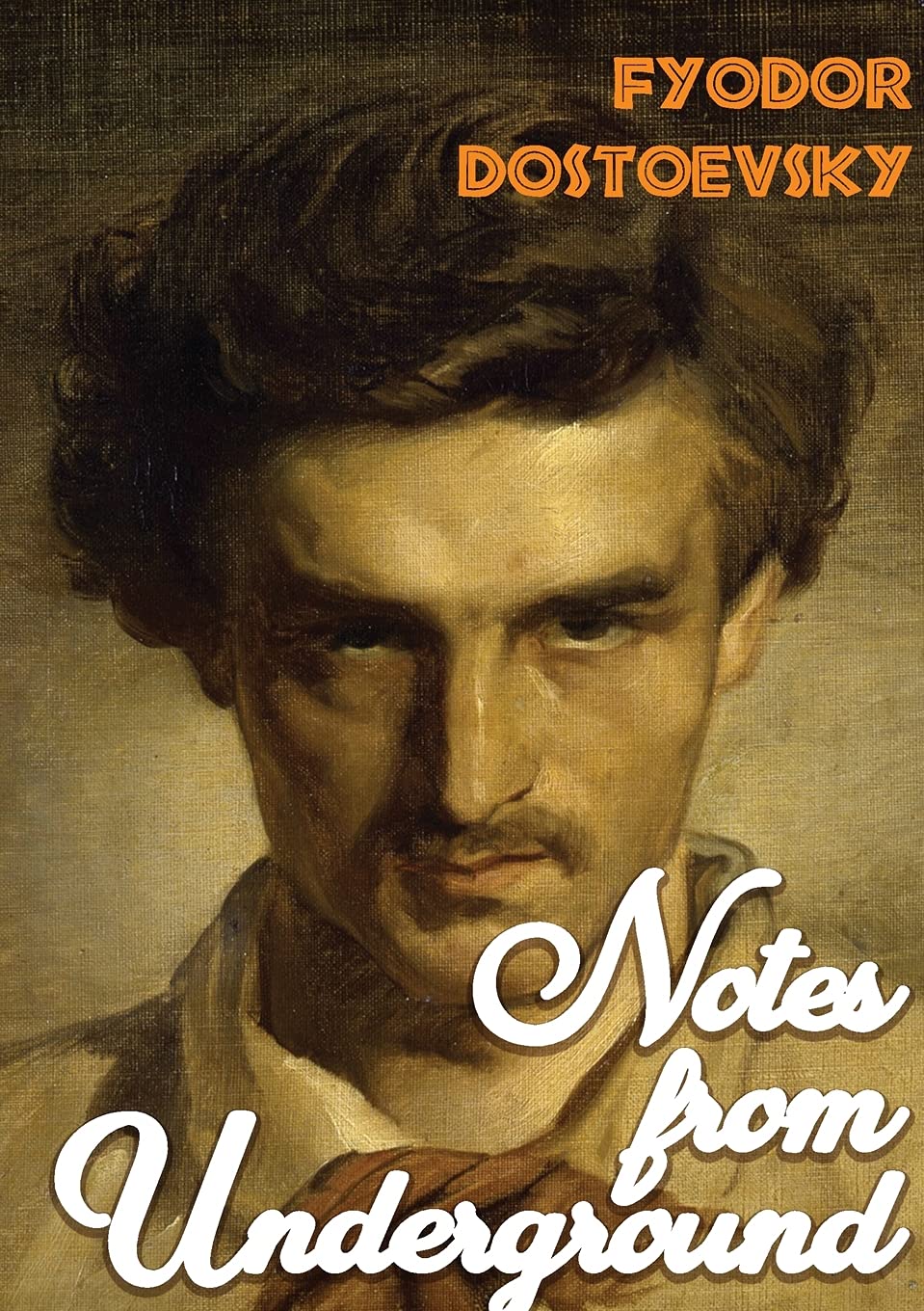 Fyodor DostoevskyLes Prairies Numeriques Notes from Underground: A1864 novella by Fyodor Dostoevsky
