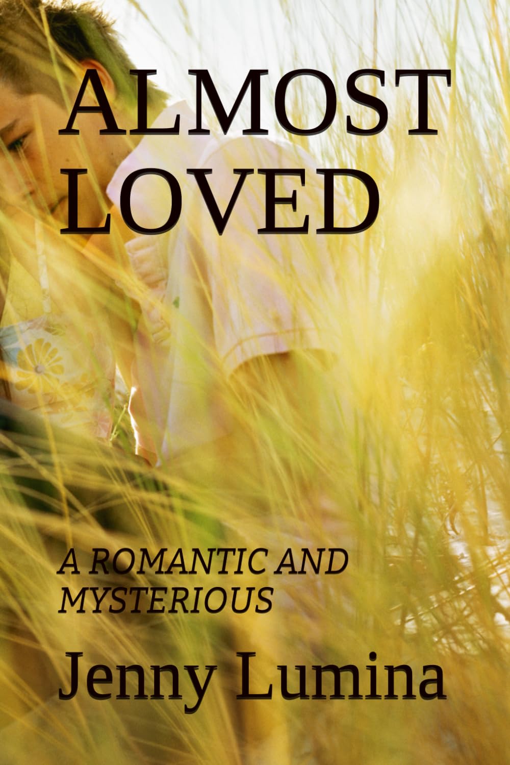 ALMOST LOVED: A ROMANTIC AND MYSTERIOUS