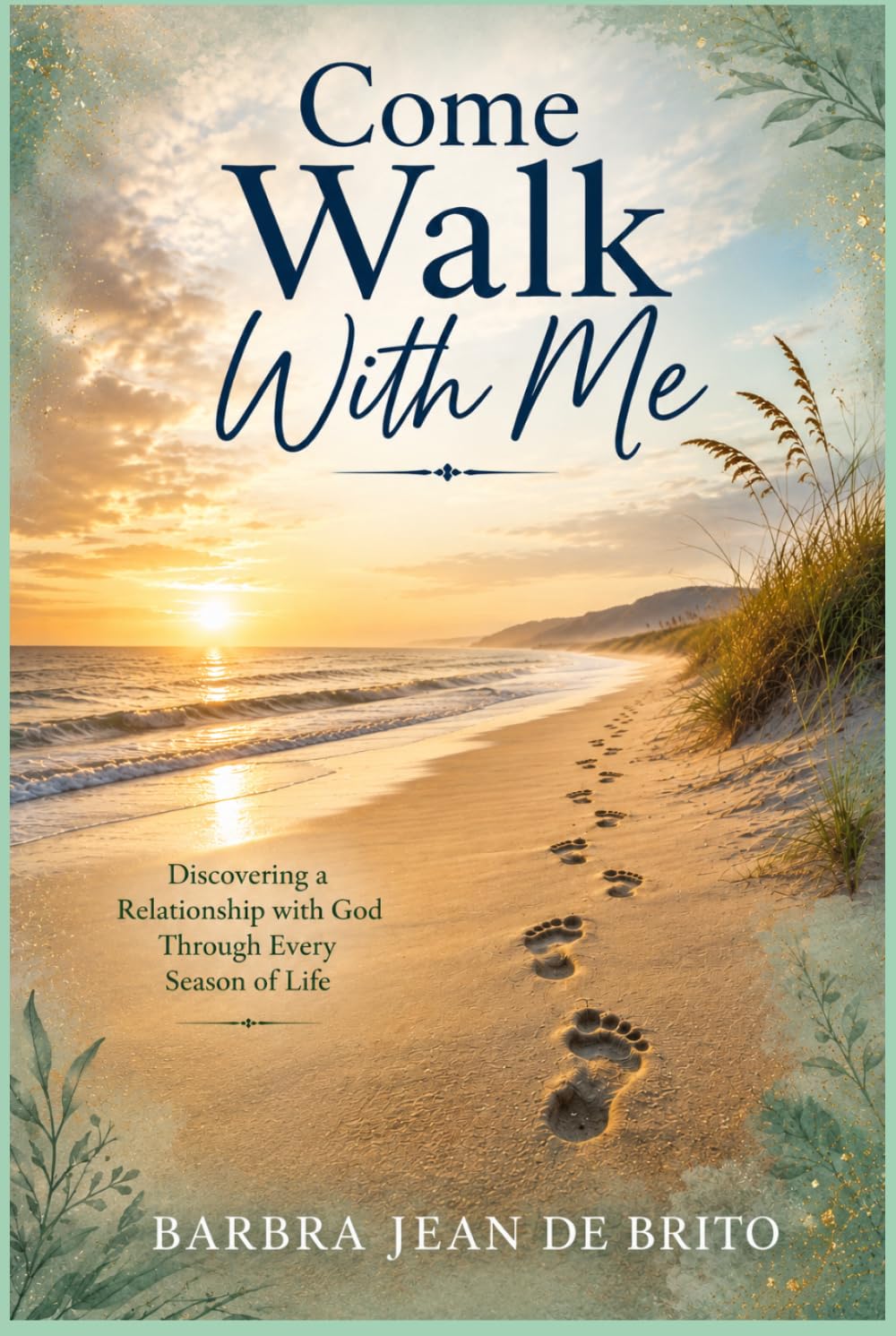 Come Walk With Me: This Is Not a Book About Religion. It's About a relationship.