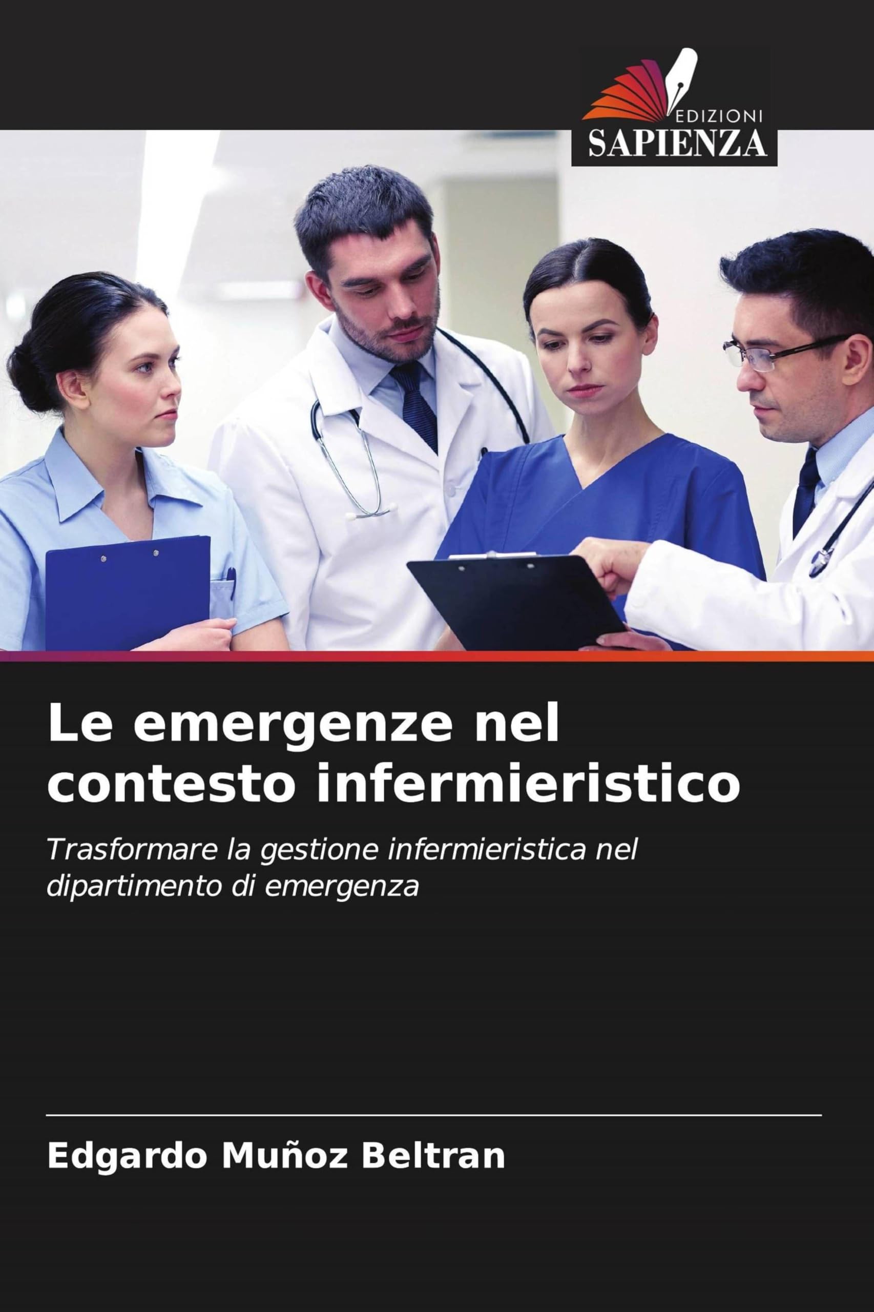 Le emergenze nel contesto infermieristico: Trasformare la gestione infermieristica nel dipartimento di emergenza