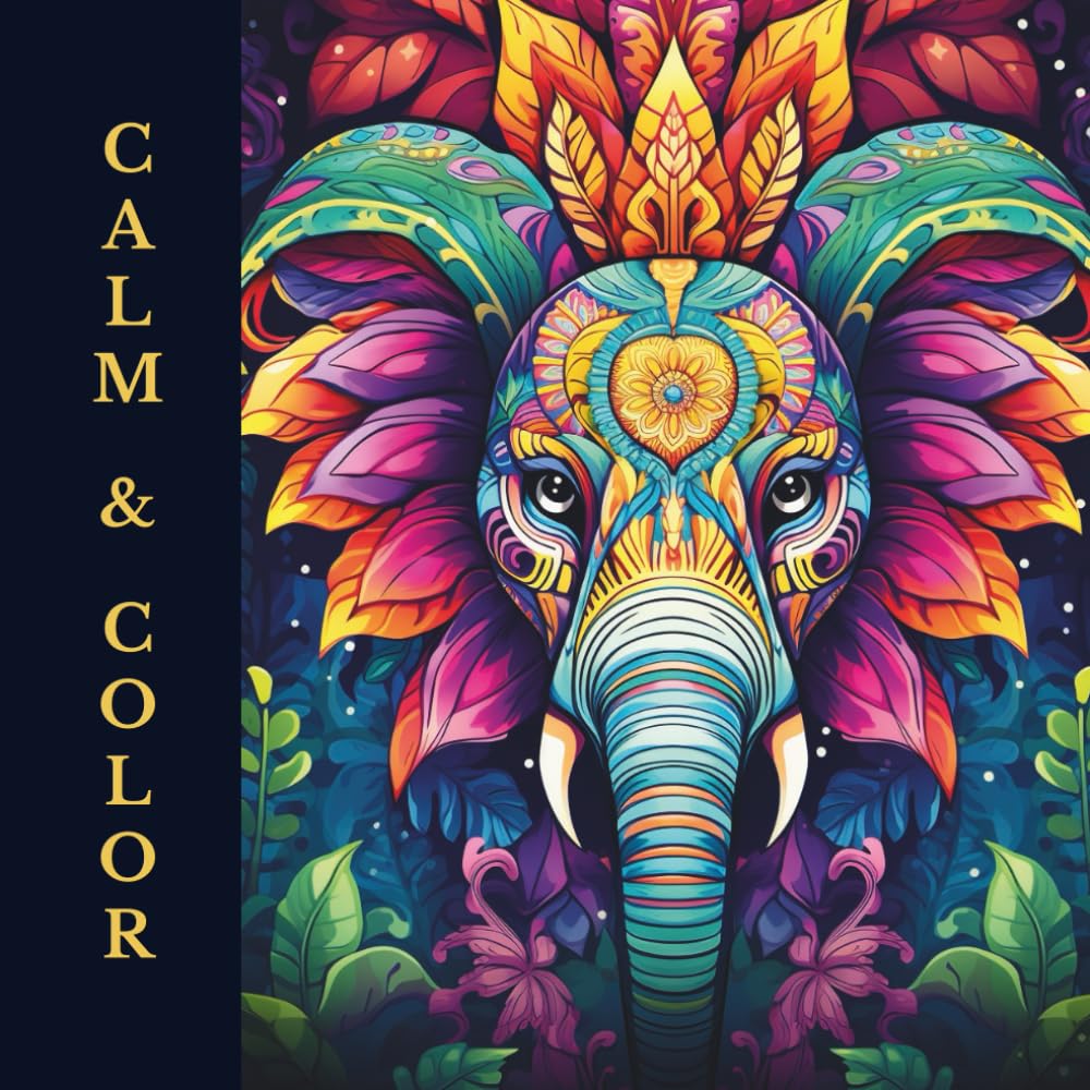 Calm and Color: The Art of Animal Mandalas – 45 Designs for Calm, Grace & Creativity (Calm & Color Series – Animal Mandala Coloring Books for Relaxation and Creativity)
