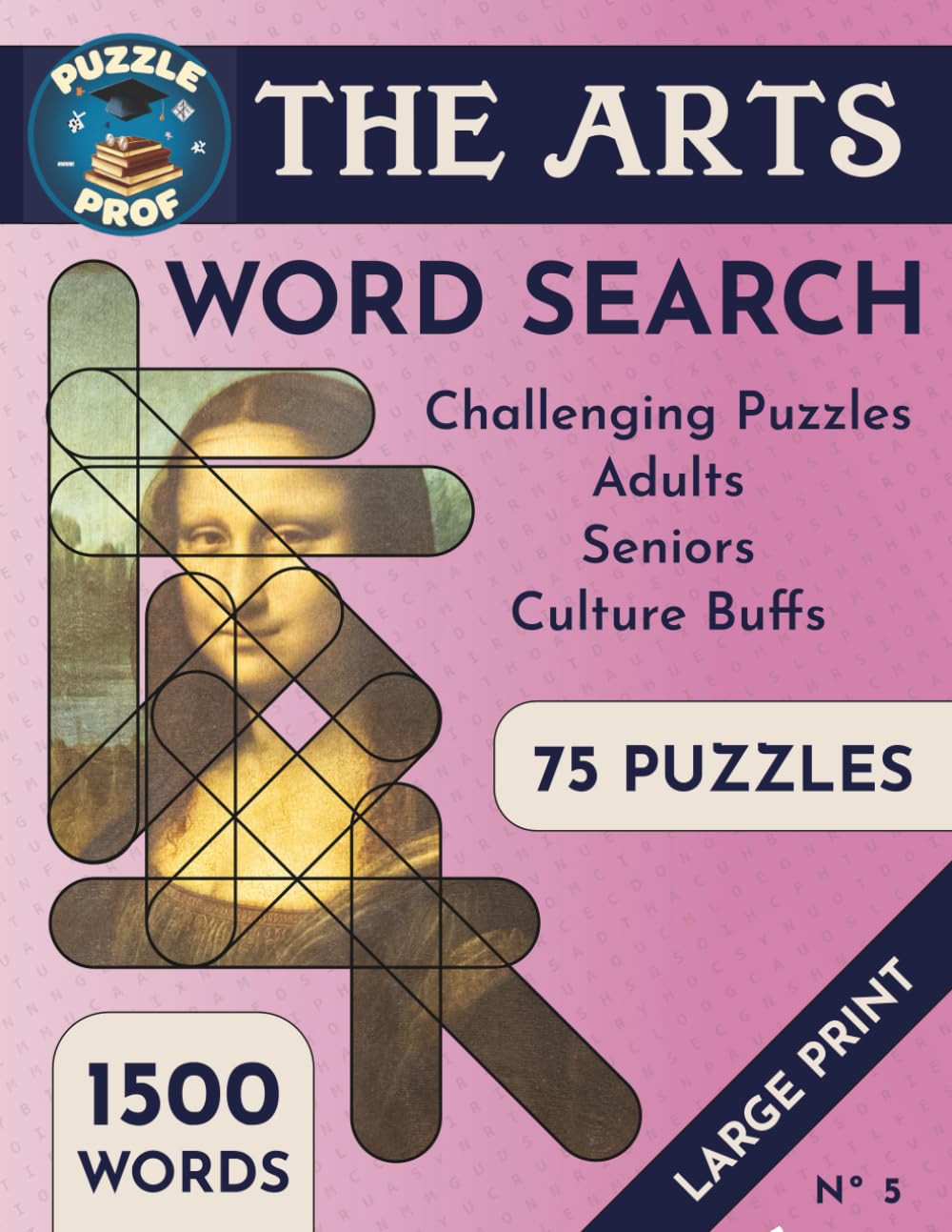 Puzzle Prof’s Arts Word Search Puzzle Book for Adults and Seniors: A Collection of Challenging Large Print Word Search Puzzles with an Arts and Culture Theme (Puzzle Prof Word Search Collection)
