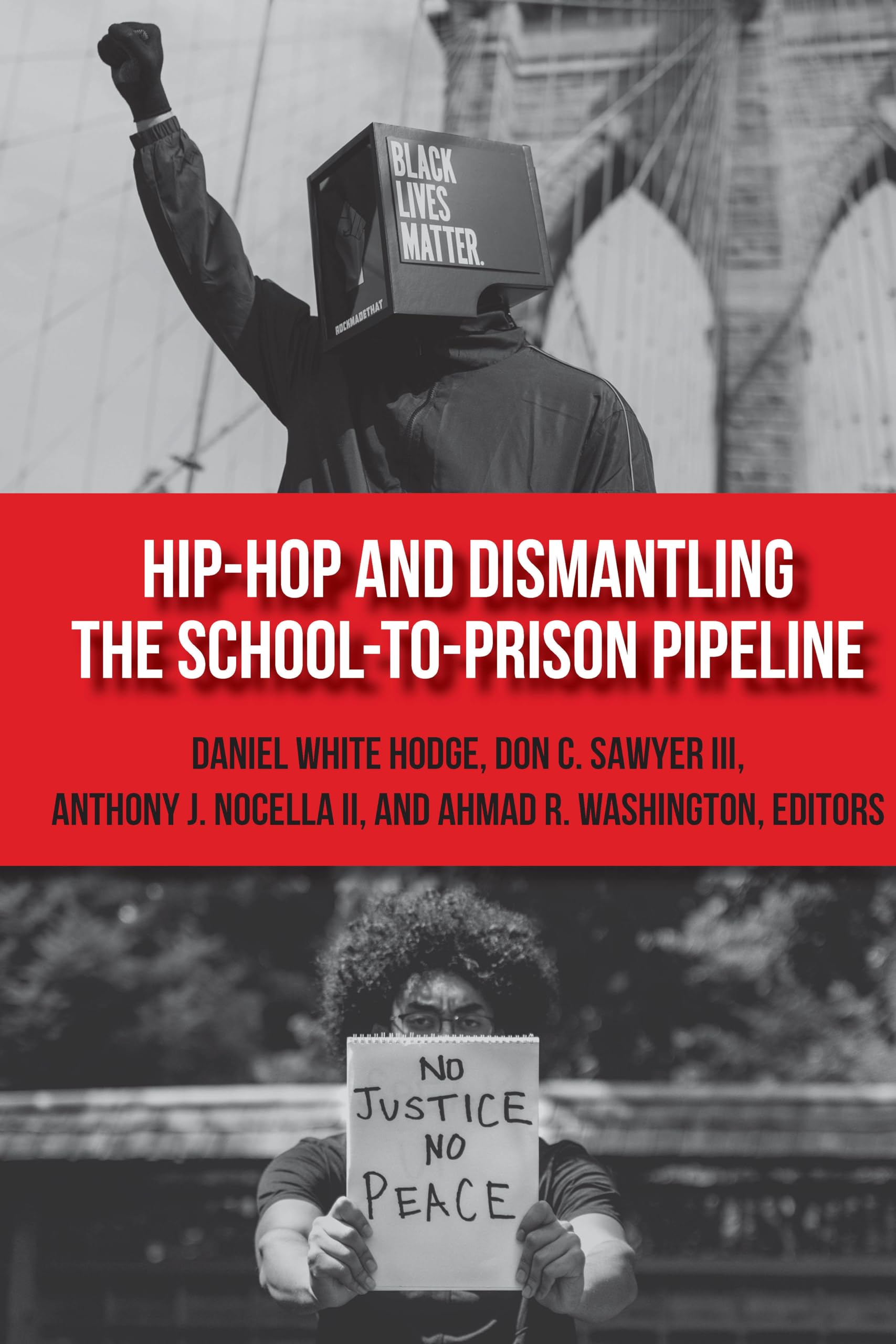 Hip-Hop and Dismantling the School-to-Prison Pipeline (Hip Hop Studies and Activism, Band 1)