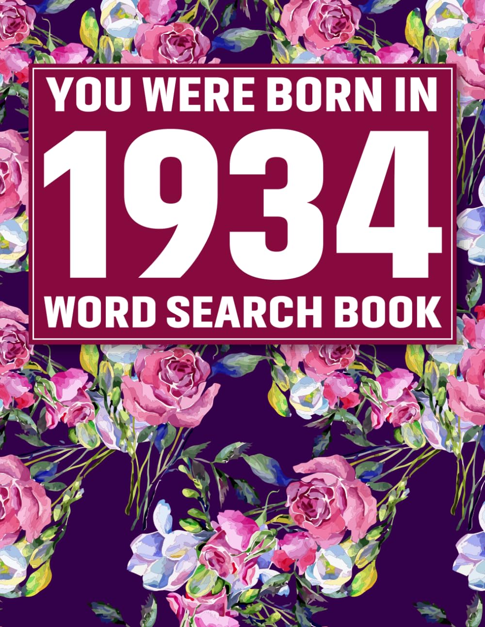 You Were Born In 1934: Crossword Puzzle Book: Large Print Word Search Puzzle Book for Adults & Seniors | Easy Brain Games, Big Font Puzzles, Relaxing ... & Cognitive Training, Perfect Gift Idea