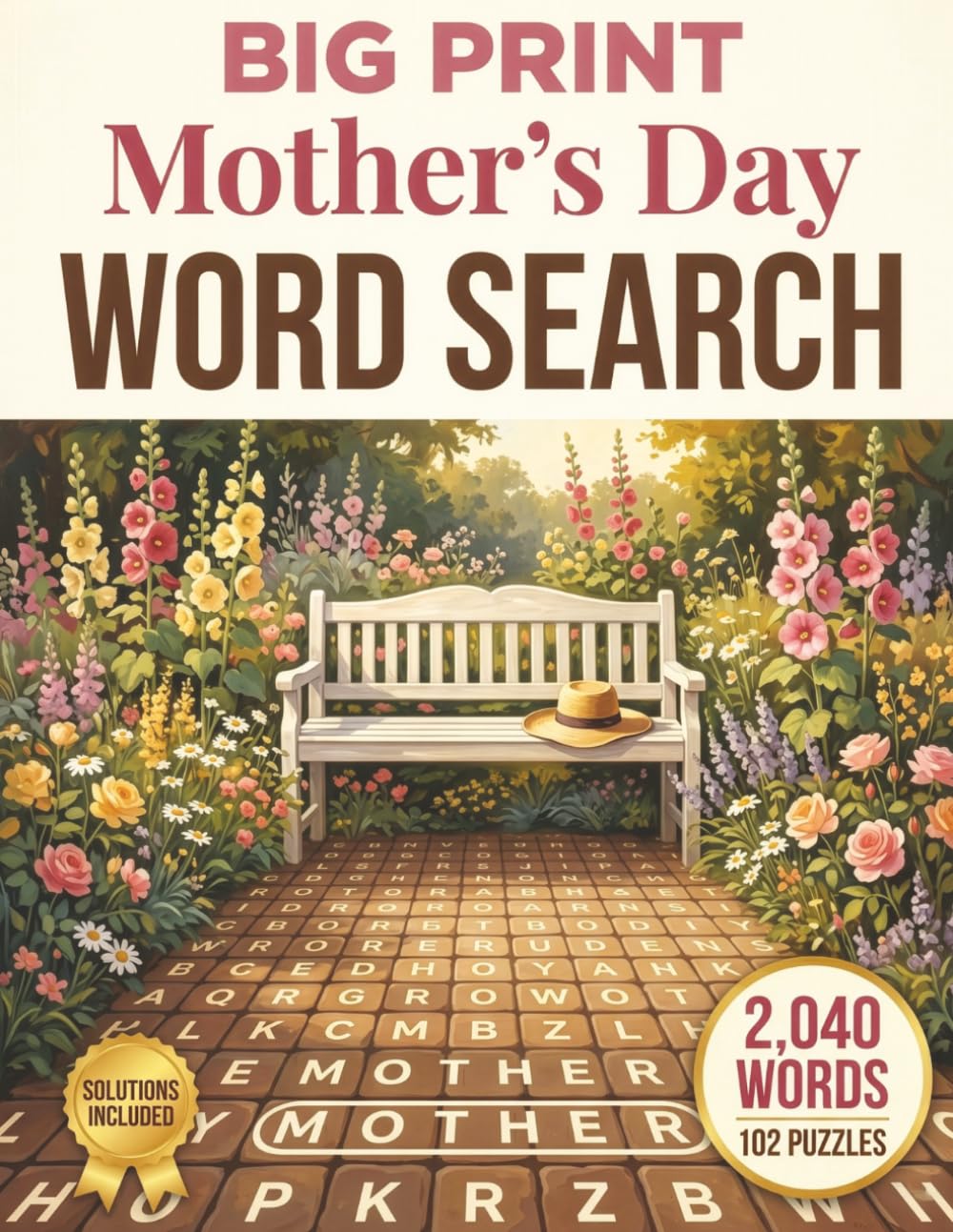 Mother's Day Word Search: 102 BIG Print Themed Puzzles for Adults and Seniors | A Heartfelt Gift for Mom and Grandma | 2,040 Words | Solutions Included