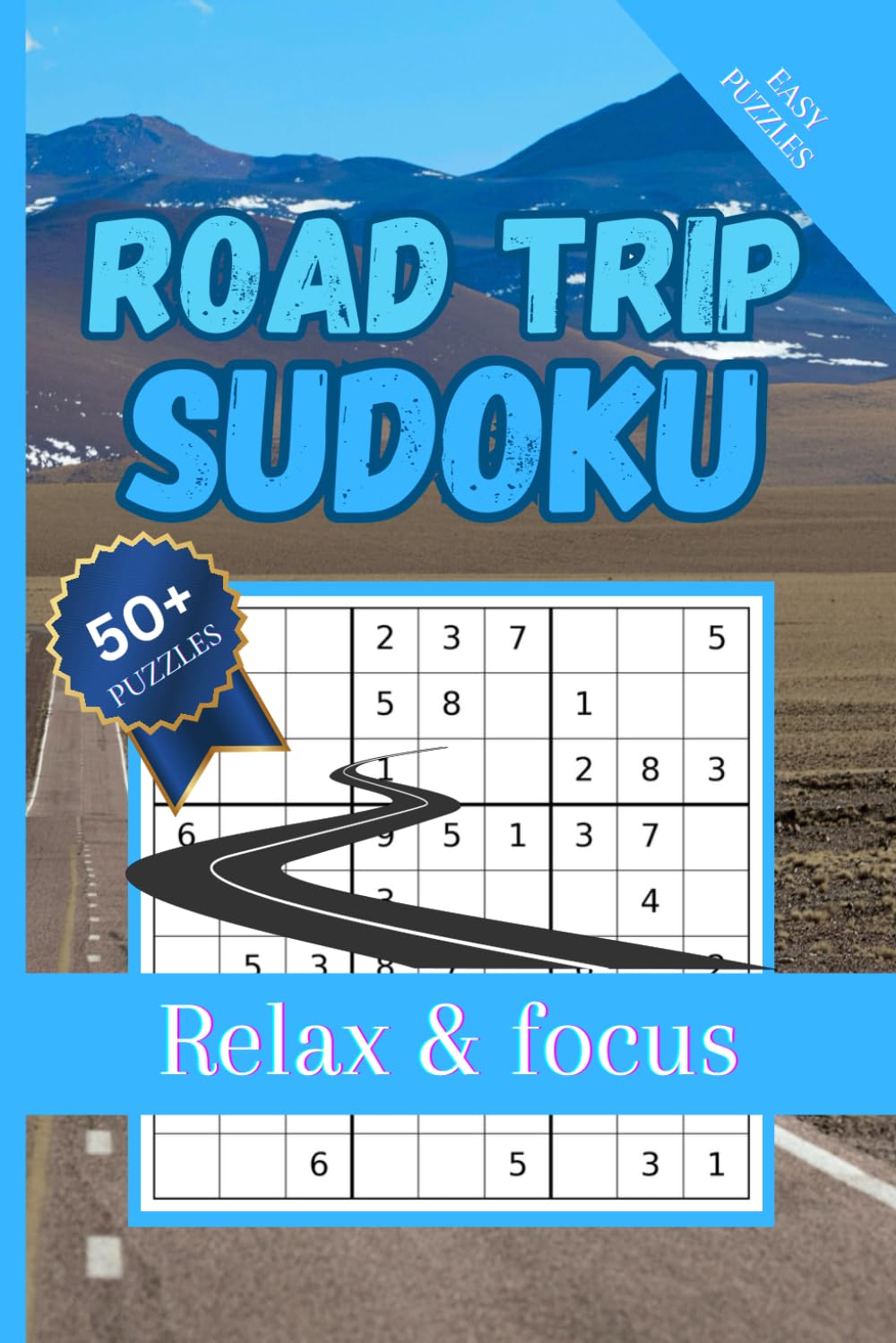 ROAD TRIP SUDOKU PUZZLE BOOK: Sudoku Puzzles for ROAD TRIP | Screen-Free Travel Games for Adults & Teens | 6x9 Pocket Size | 50+ Puzzles | Solutions Included