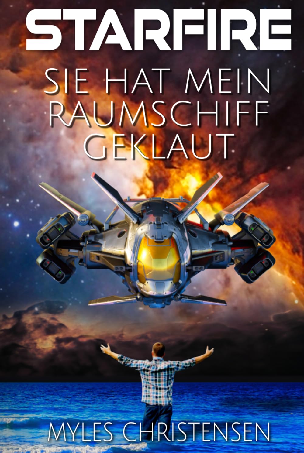 STARFIRE: Sie hat mein Raumschiff geklaut
