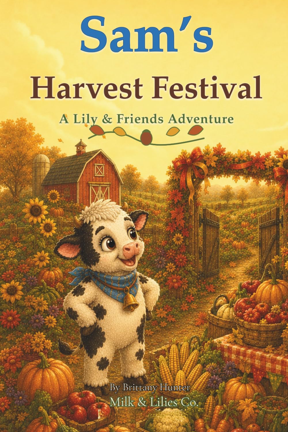 Sam’s Harvest Festival: A Lily & Friends Adventure (The Adventures of Lily & Friends)