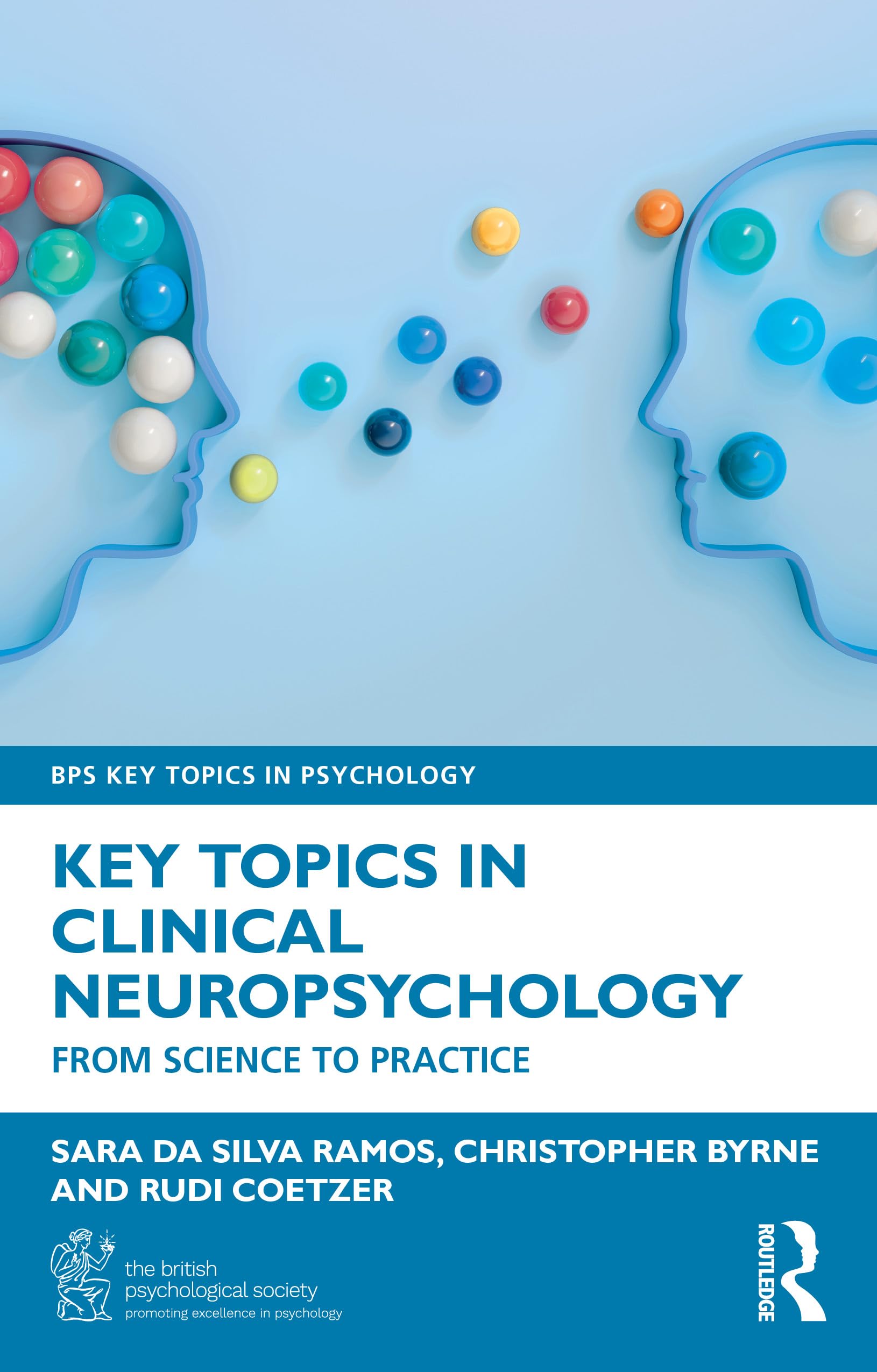 Key Topics in Clinical Neuropsychology: From Science to Practice (BPS Key Topics in Psychology)