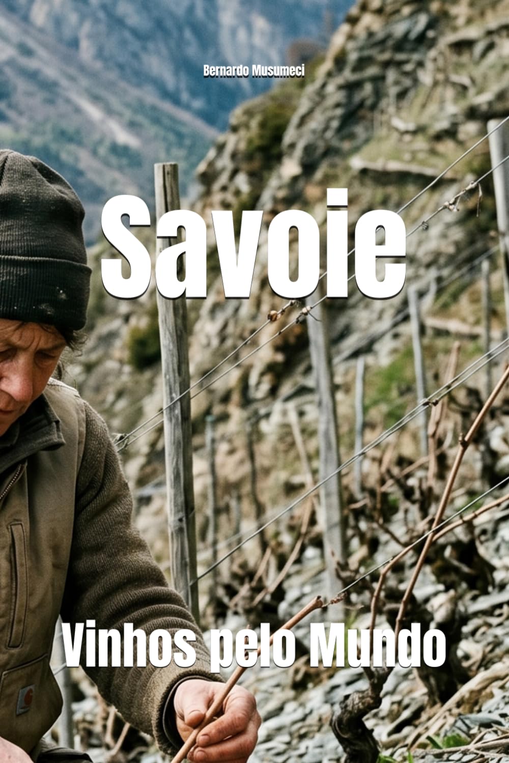 Savoie: Vinhos pelo Mundo (Wines of the World: France)