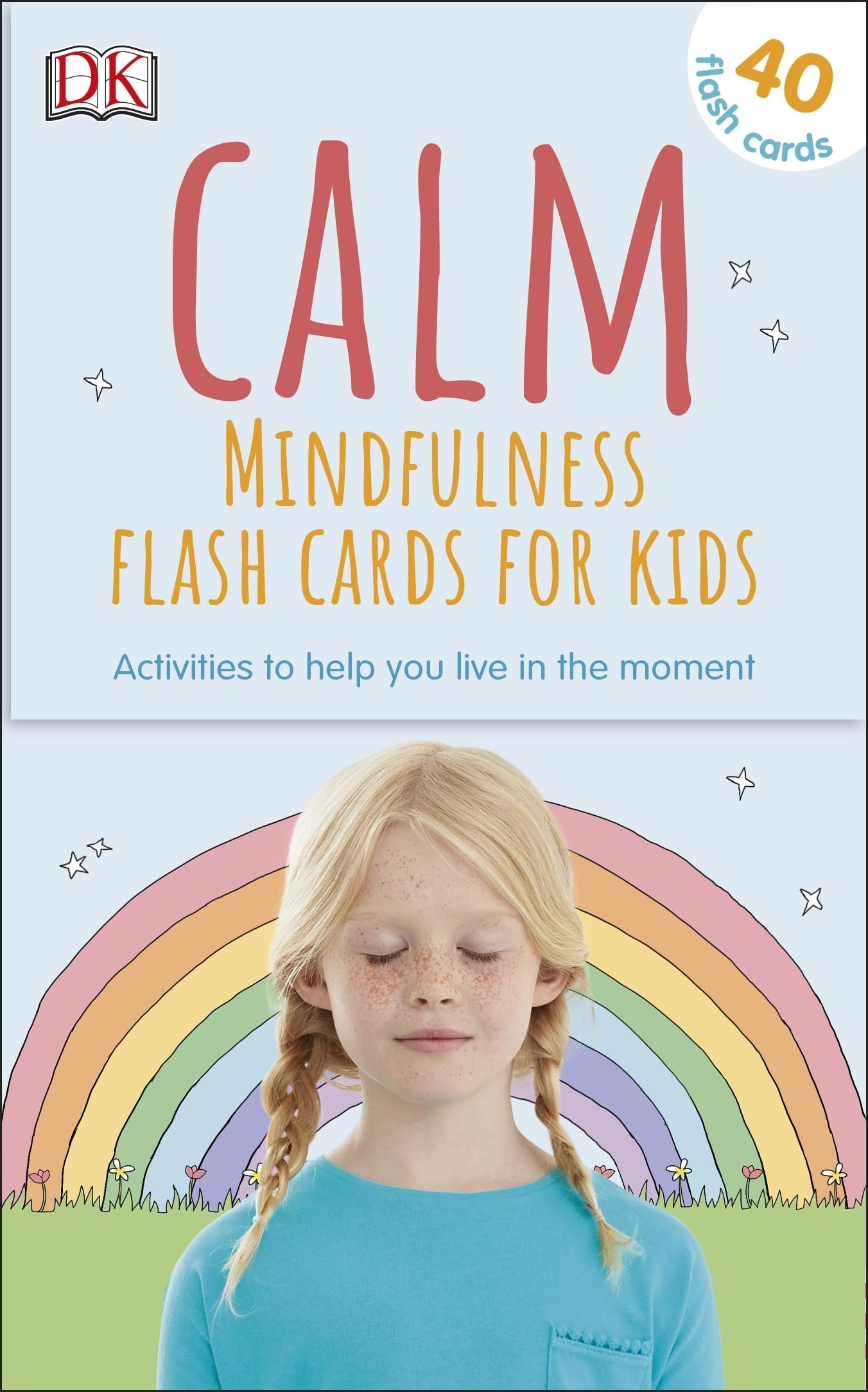 Calm - Mindfulness Flash Cards for Kids: 40 Activities to Help you Learn to Live in the Moment (Mindfulness for Kids)