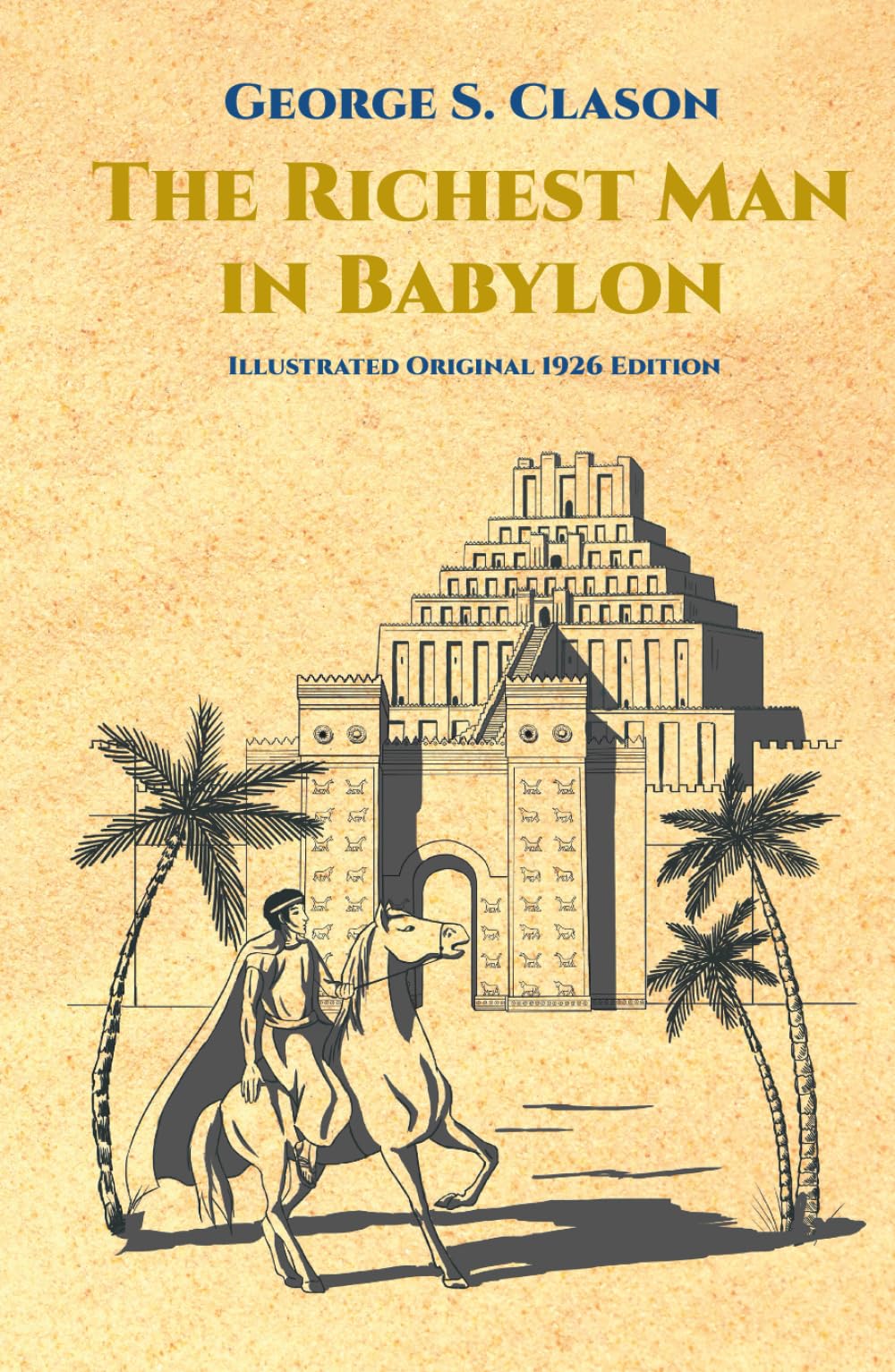 The Richest Man in Babylon: Illustrated Original 1926 Edition
