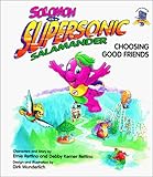 Solomon the Supersonic Salamander: Choosing Good Friends (Wisdom Series)