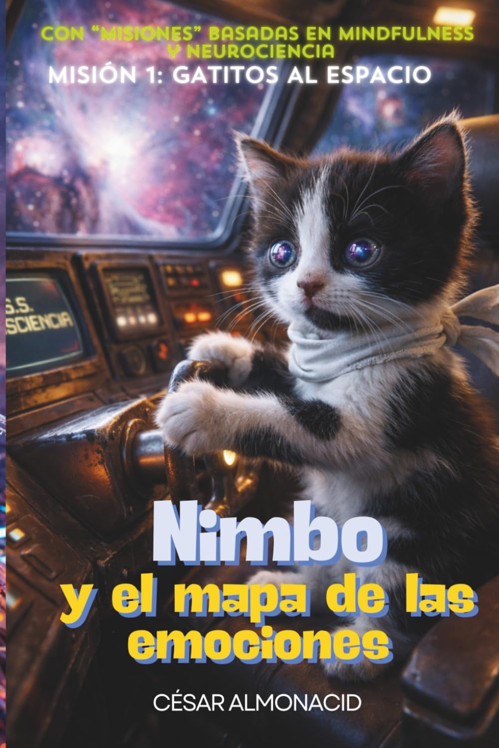 Nimbo y el Mapa de las Emociones: Misión 1: Gatos al Espacio Con "Misiones" Basadas en Mindfulness y Neurociencia
