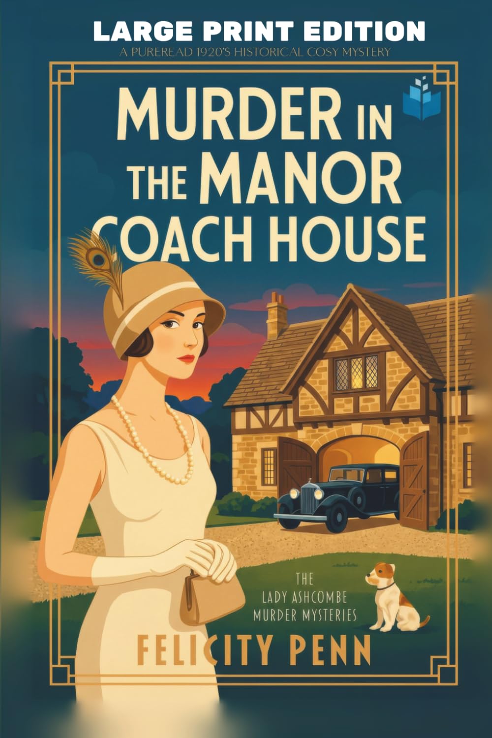 Murder in the Manor Coach House: LARGE PRINT EDITION (The Lady Ashcombe Murder Mysteries LARGE PRINT)