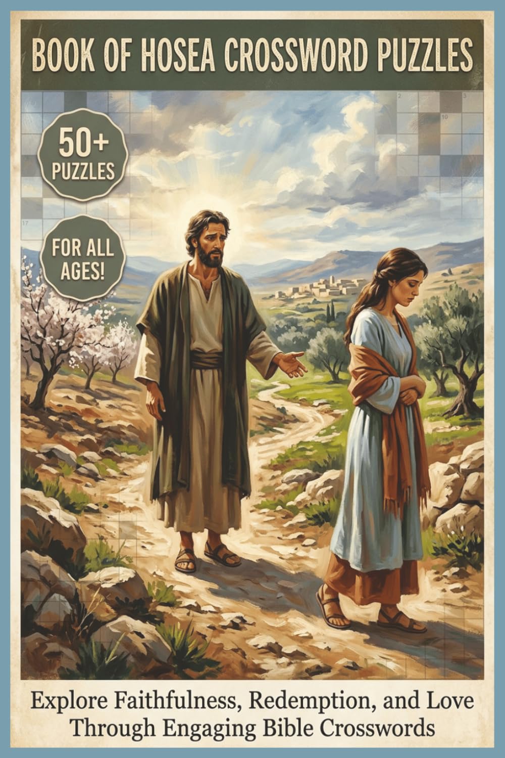Book of Hosea Crossword Puzzles | 50+ Puzzles | For All Ages!: Explore Faithfulness, Redemption, and Love Through Engaging Bible Crosswords