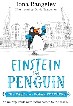 EINSTEIN THE PENGUIN (3) Ã¢Â‚¬Â€ THE CASE OF THE POLAR POACHERS
