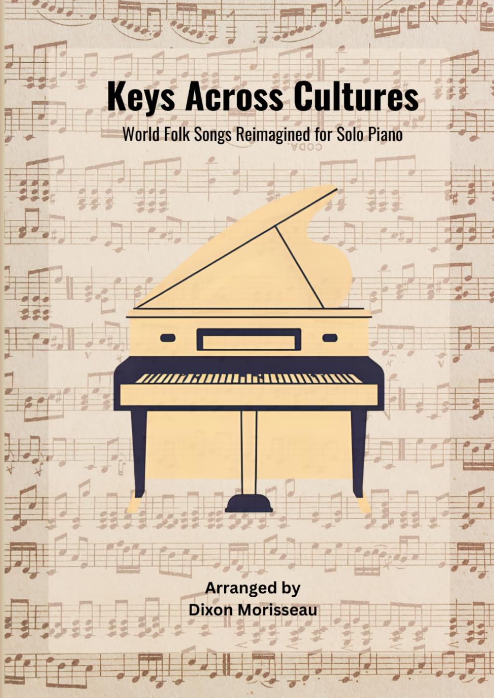 Keys Across Cultures: World Folk Songs Reimagined for Solo Piano