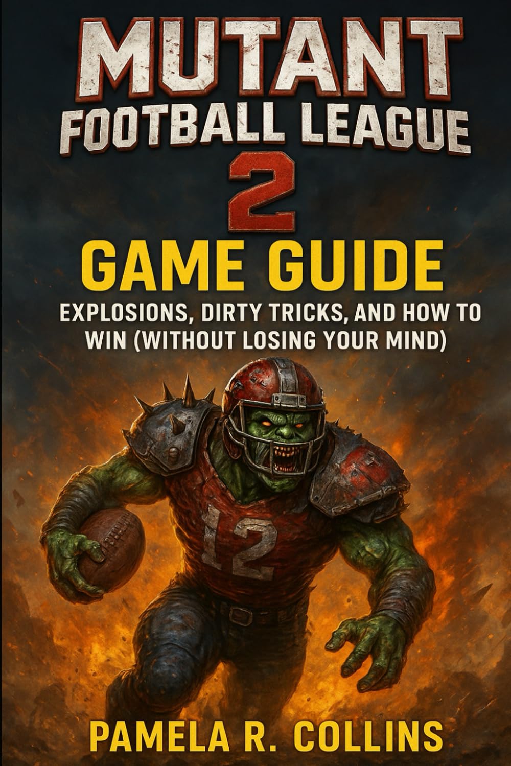 Mutant Football League 2 game guide: Explosions, Dirty Tricks, and How to Win (Without Losing Your Mind)