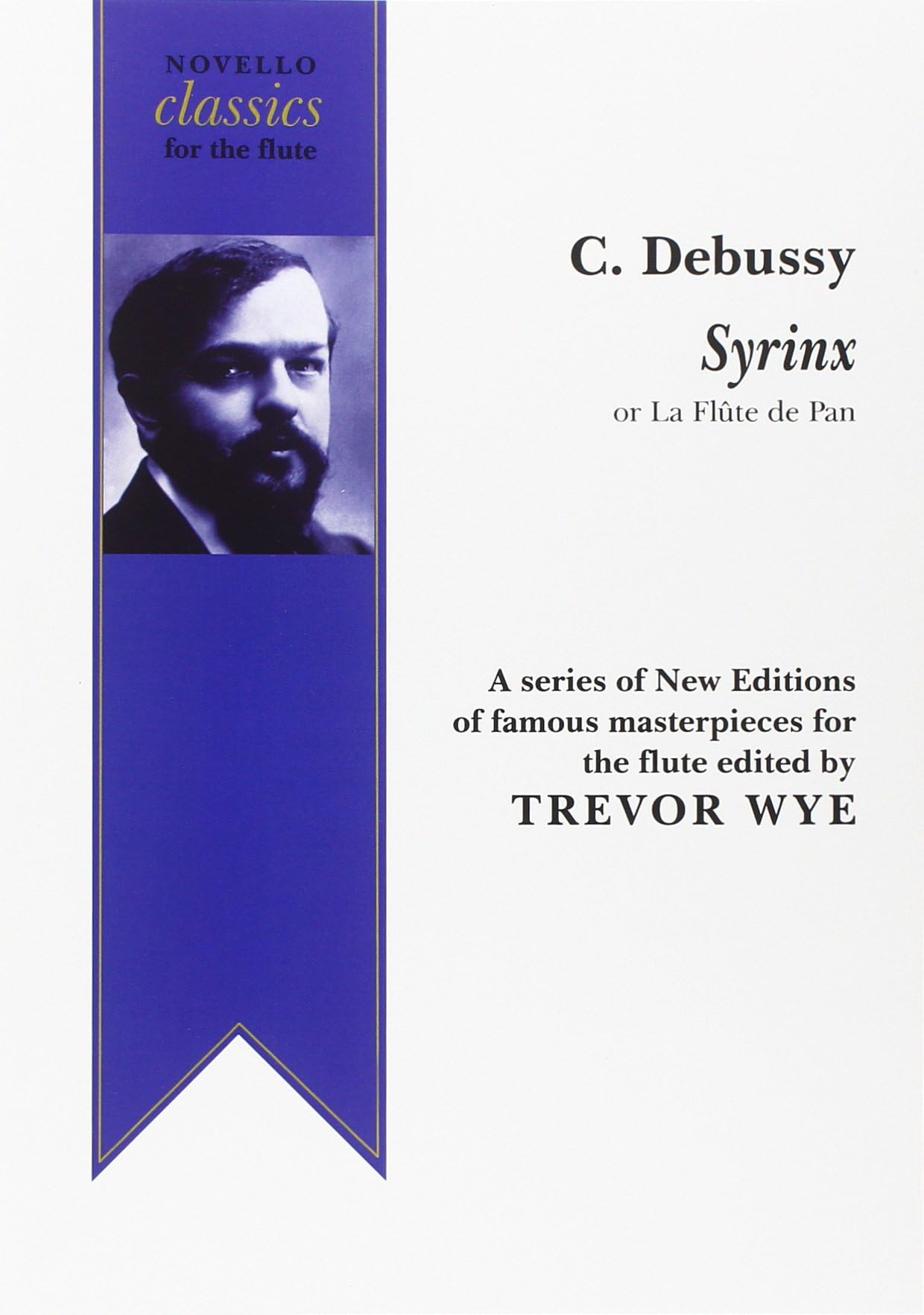 Syrinx, or La fl ute de Pan (Novello classics for the flute / edited by Trevor Wye)