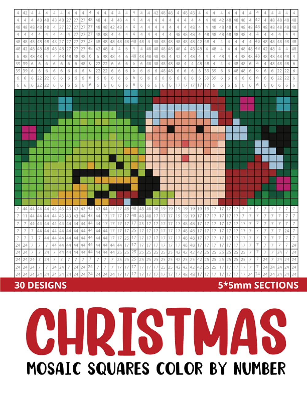 Christmas Mosaic Squares Color By Number: 30 Mystery Pixel Art Coloring Book for Adults 5*5 mm sections. (Square Mosaic Coloring Books for Adults 5*5mm Sections)