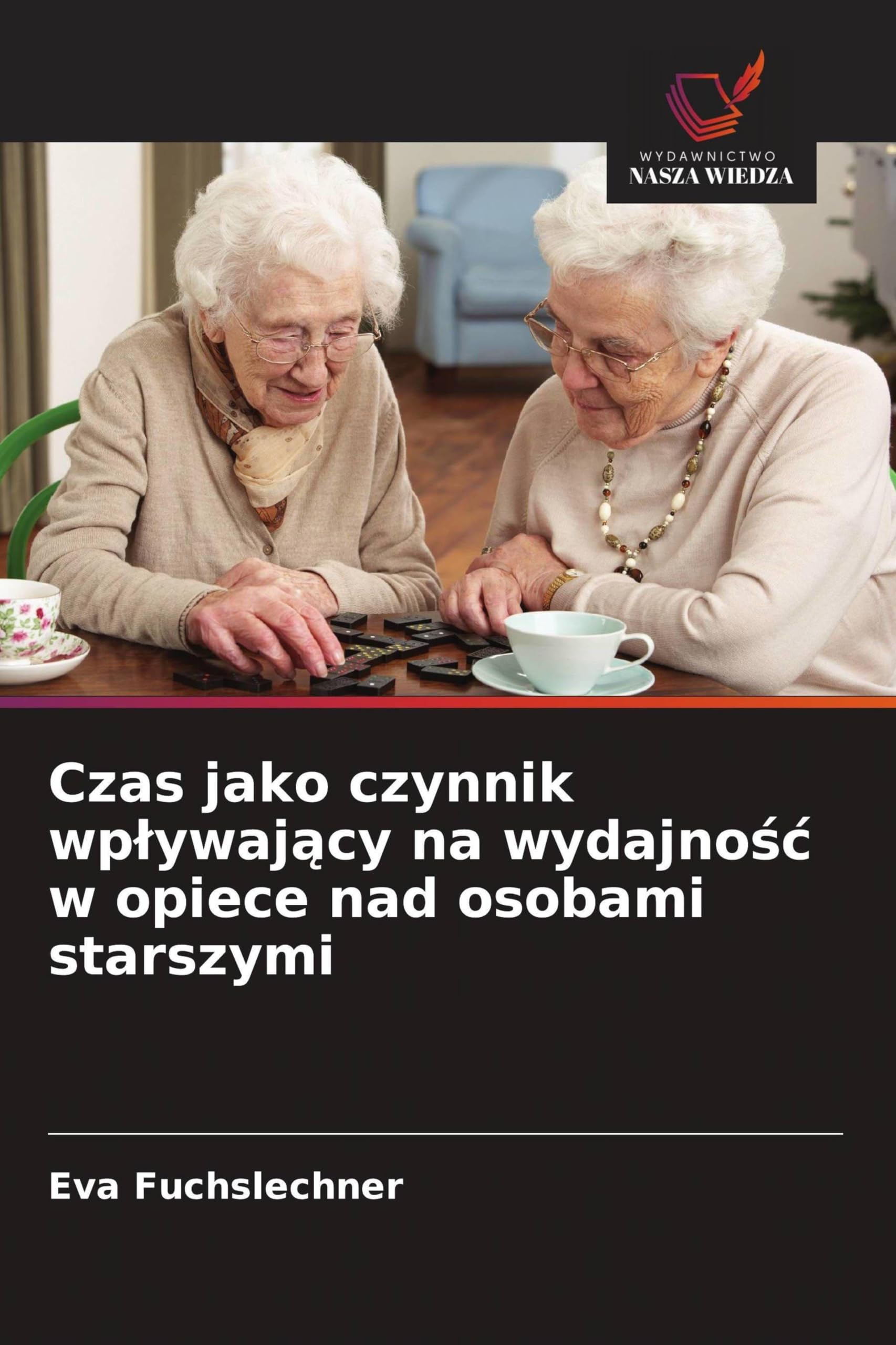 Czas jako czynnik wplywający na wydajnośc w opiece nad osobami starszymi