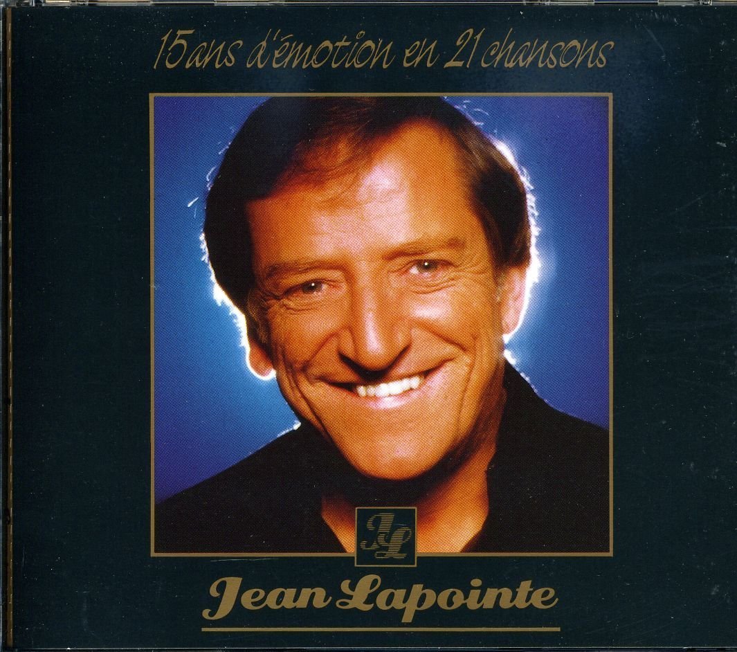 15 ans d'émotions en 21 chansons [Audio CD] jean lapointe [Audio CD] jean lapointe