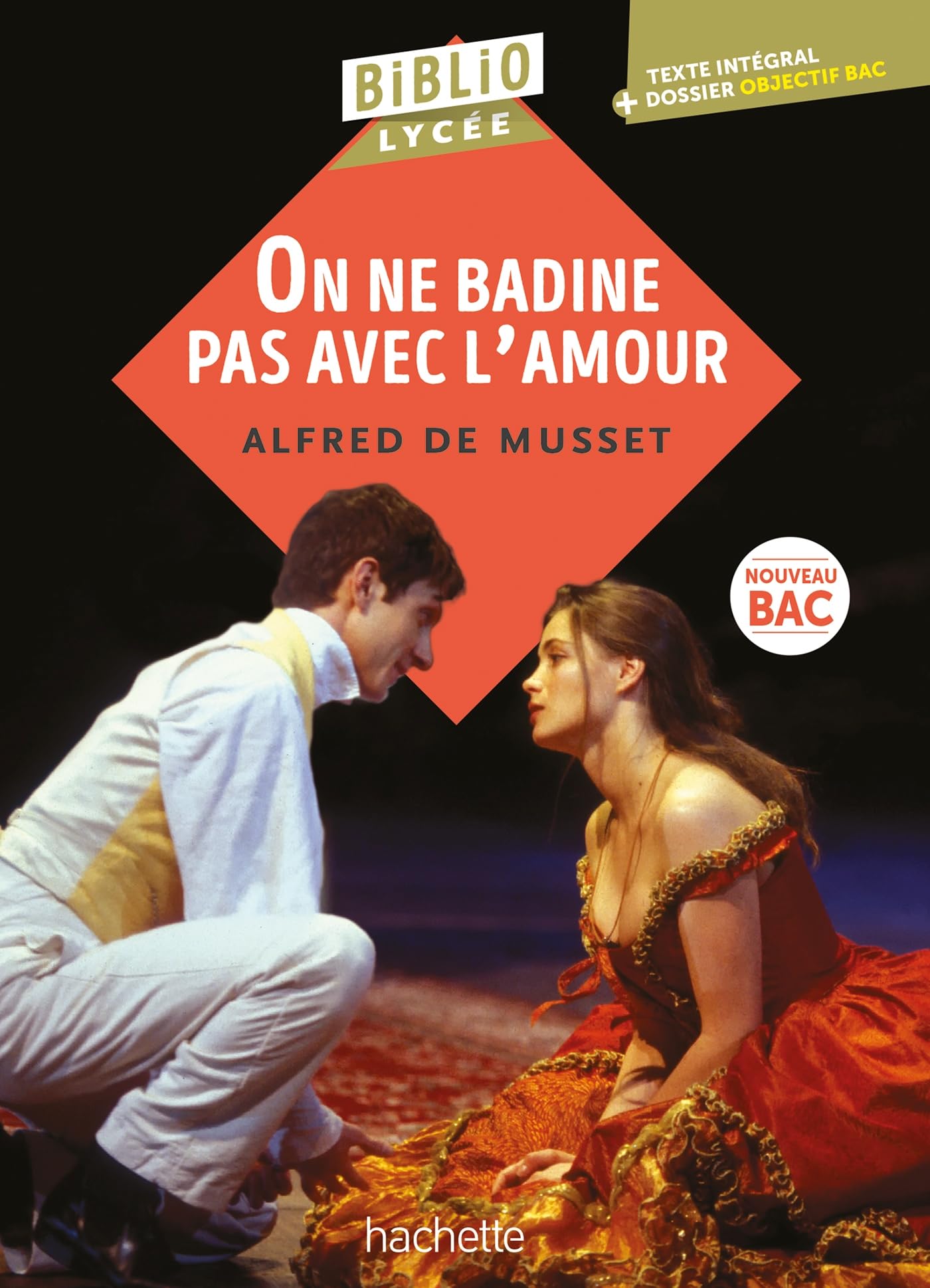 Bibliolycée - On ne badine pas avec l'amour, Alfred de Musset - BAC 2026: Parcours : Les jeux du coeur et de la parole