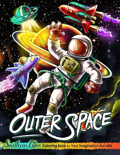 Outer Space Coloring Book A Collection Of Astronauts And Galaxies Illustrations, Enjoy Relaxing Adventure With Stunning Infinite Space Pages, Funny