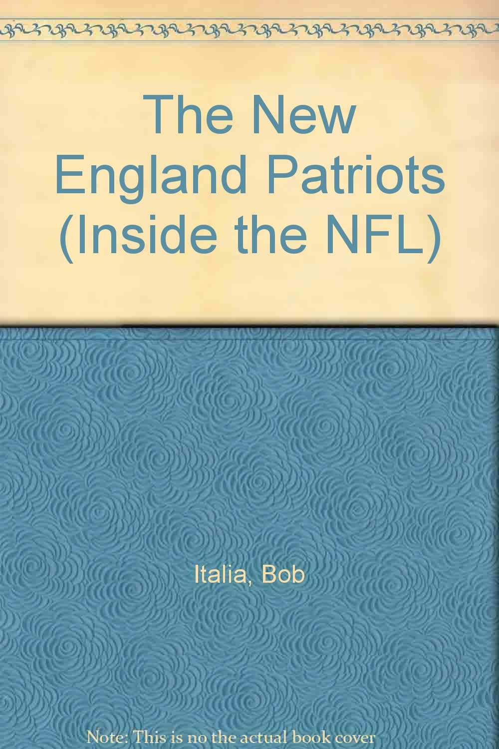 The New England Patriots (Inside the NFL)