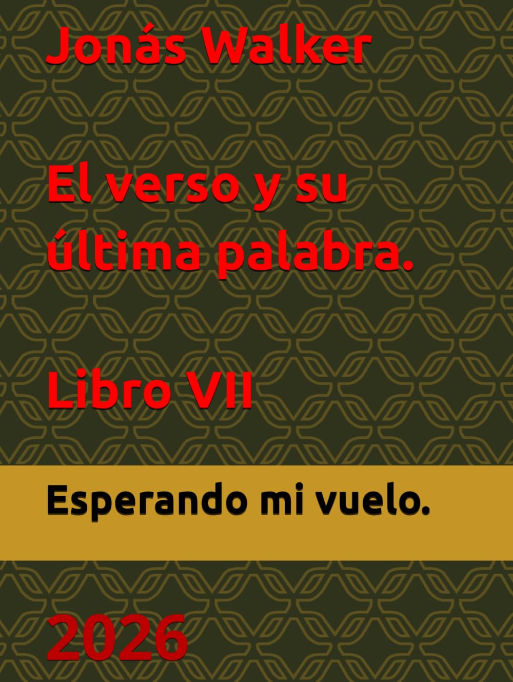 El Verso y su Última Palabra: Libro VII