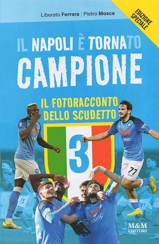 IL NAPOLI È TORNATO CAMPIONE edizione speciale - Fotoracconto dello scudetto