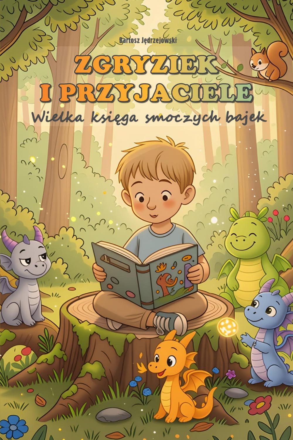 Zgryziek i Przyjaciele Wielka Księga Smoczych Bajek: 10 bajek na dobranoc dla dzieci