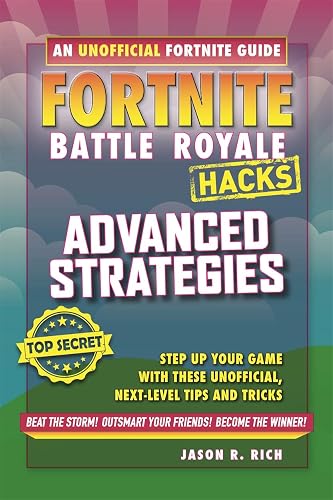 Fortnite Battle Royale: Advanced Strategies (Hacks)