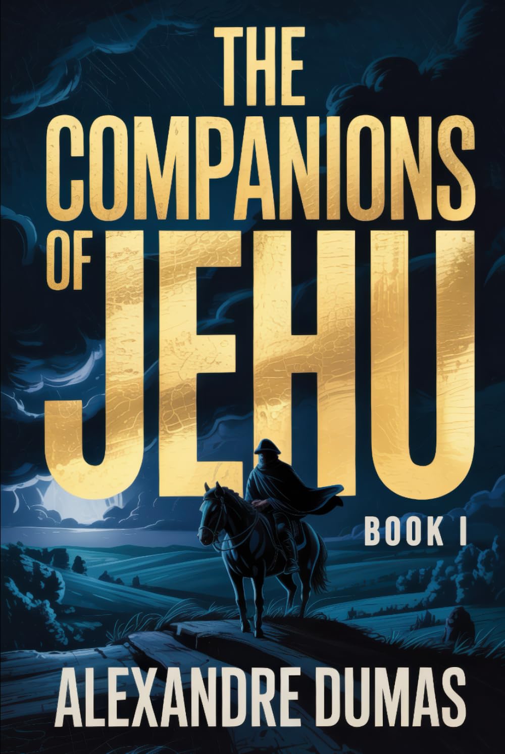 The Companions of Jehu - Book 1: A New Translation