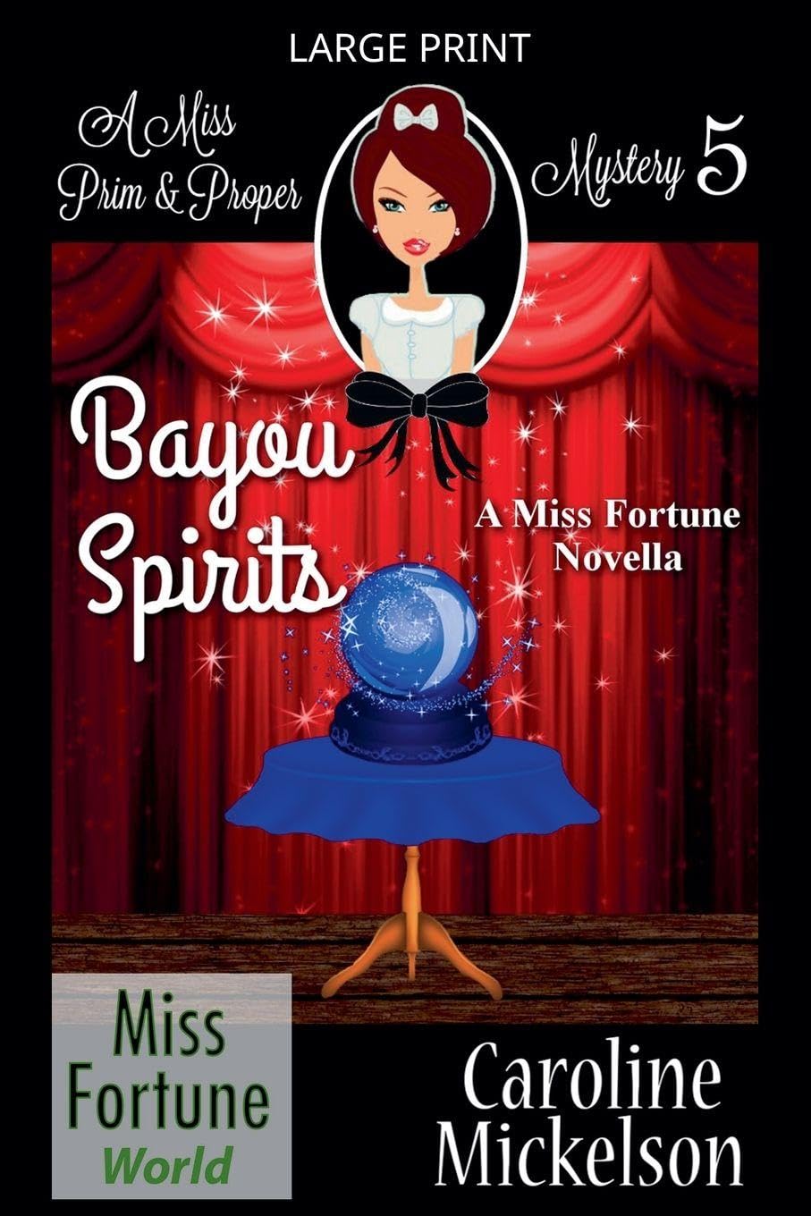 Bayou Spirits: 5 (Miss Fortune World (a Miss Prim & Proper Mystery))