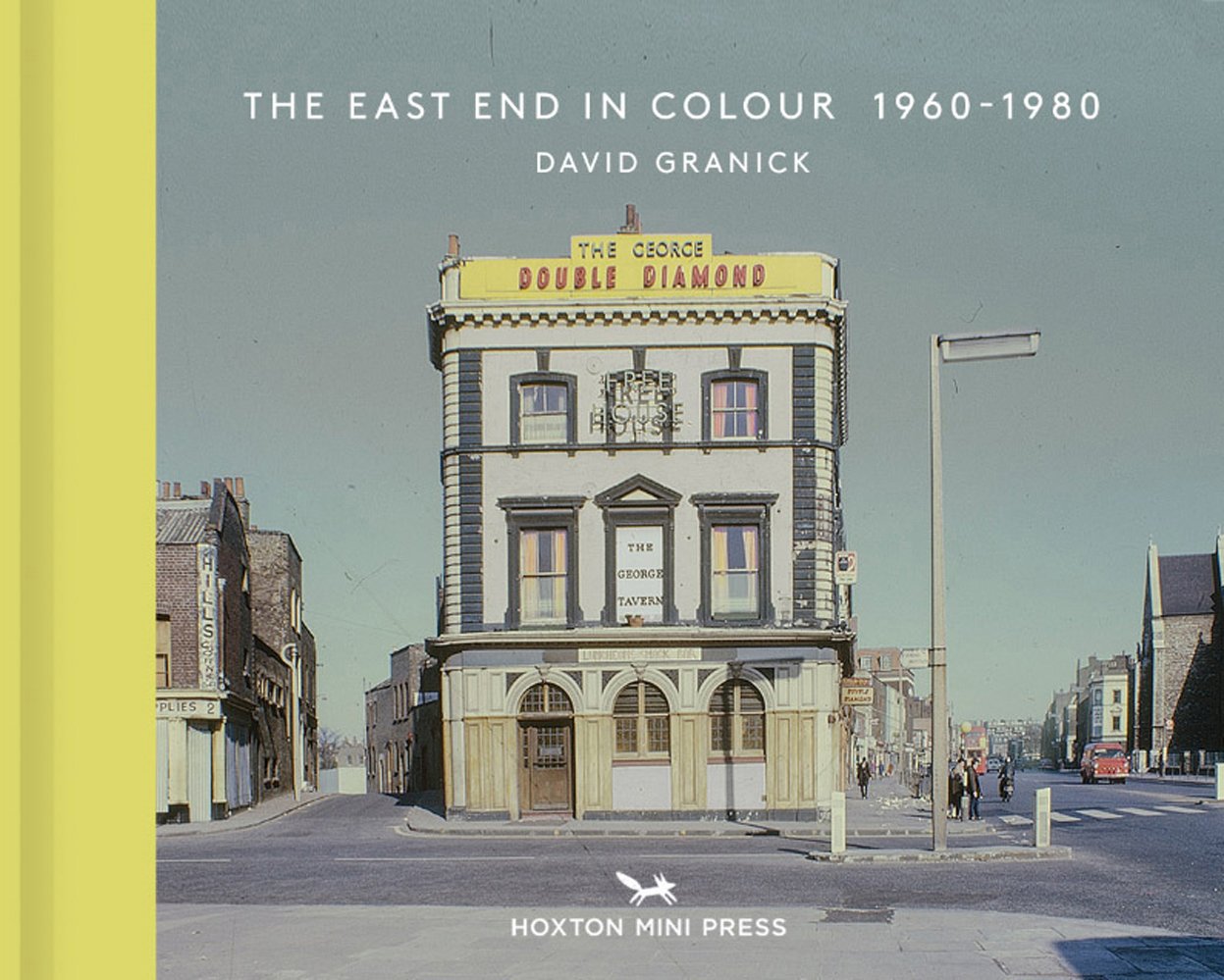 The East End in Colour, 1960-1980 (Vintage Britain 1)